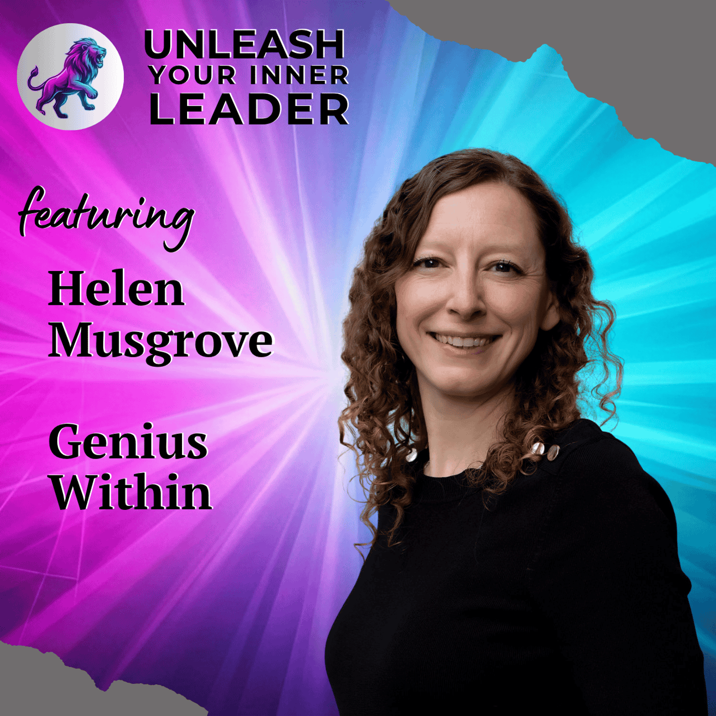 Helen Musgrove, Genius Within: Unlocking Potential, Neurodiversity, and Career Pivots episode artwork