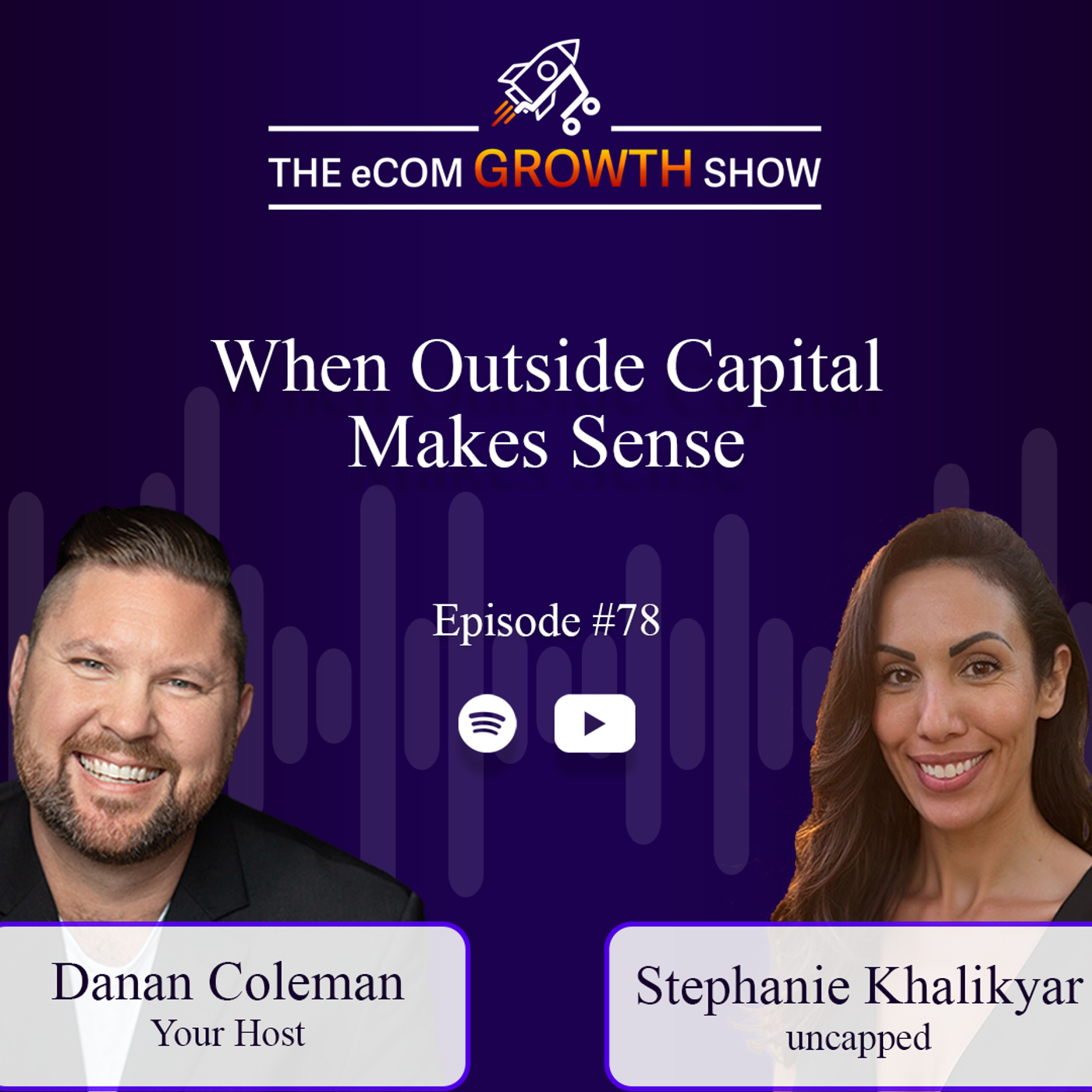 Ep. 78 When Outside Capital Makes Sense
