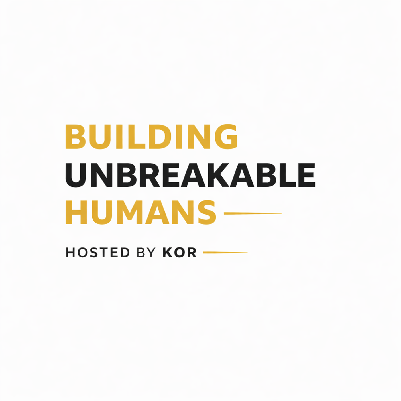 Building Unbreakable Humans Podcast