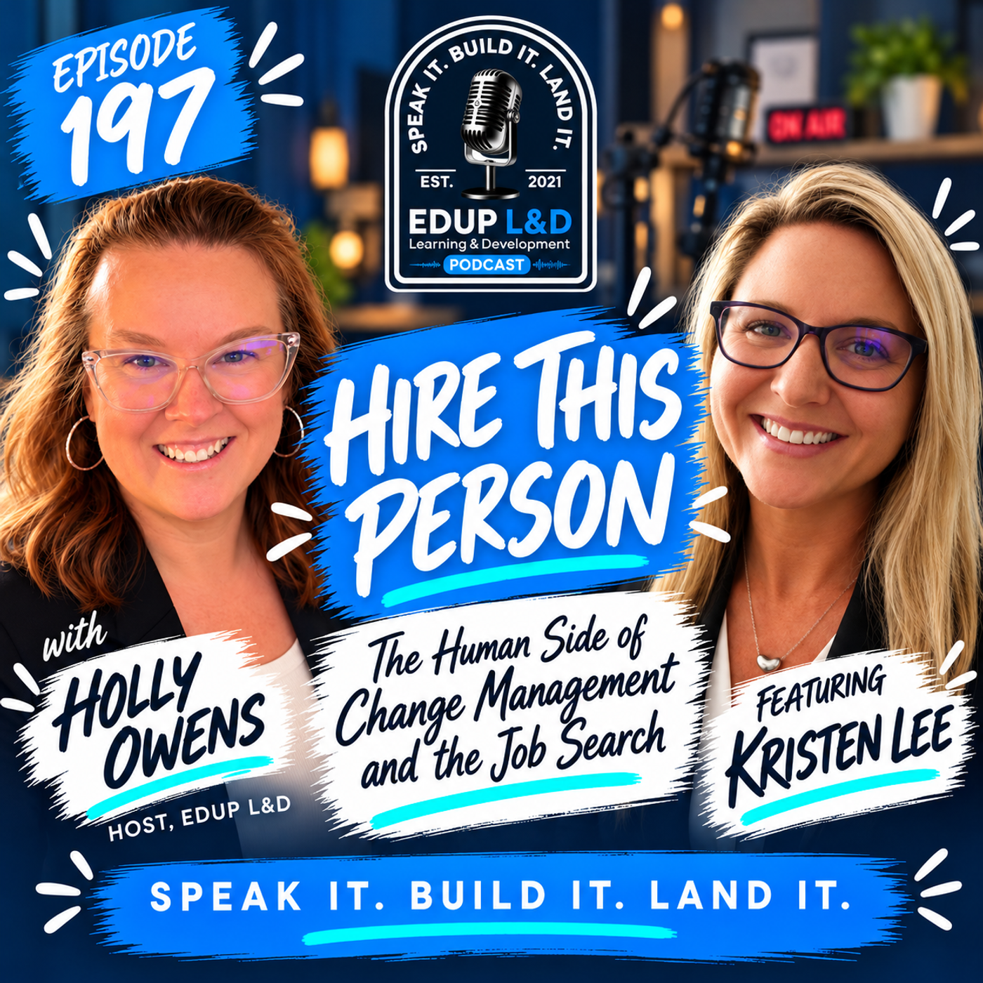 197: HIRE THIS PERSON: Kristen Lee -The Human Side of Change Management and the Job Search