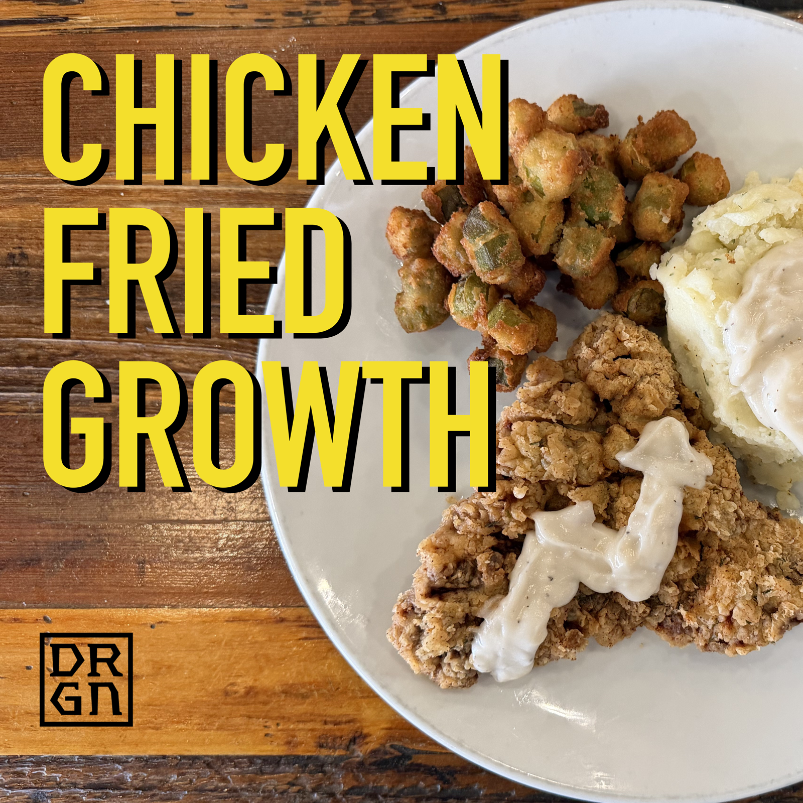 Chicken Fried Growth