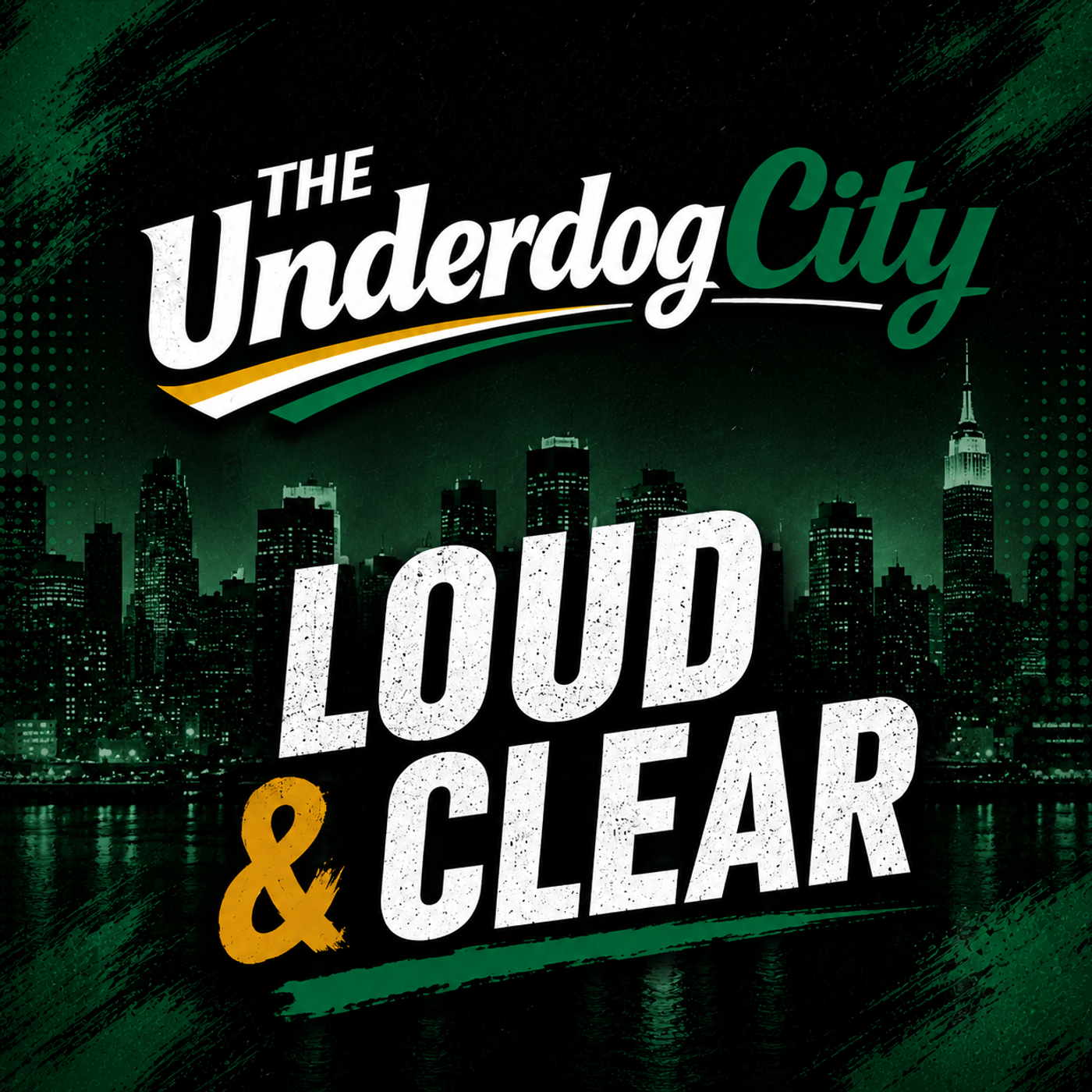 The Underdog City: Loud & Clear