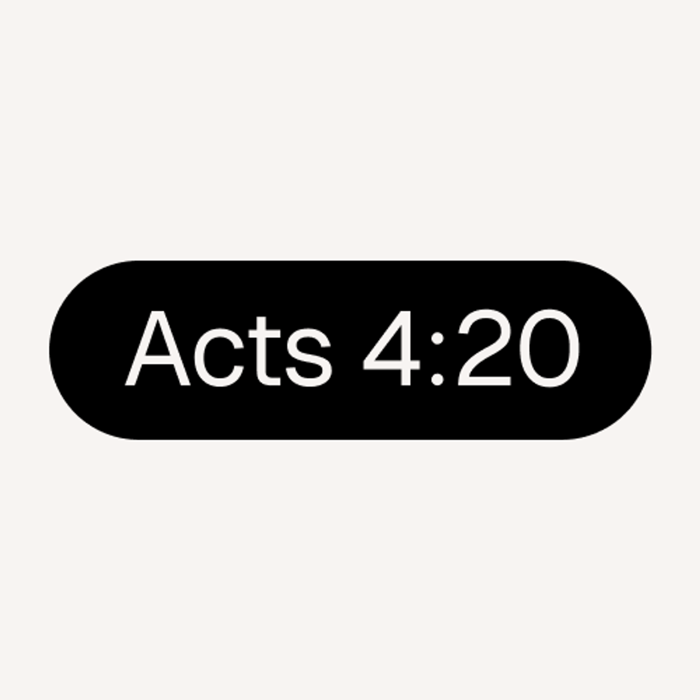 Acts 4:20