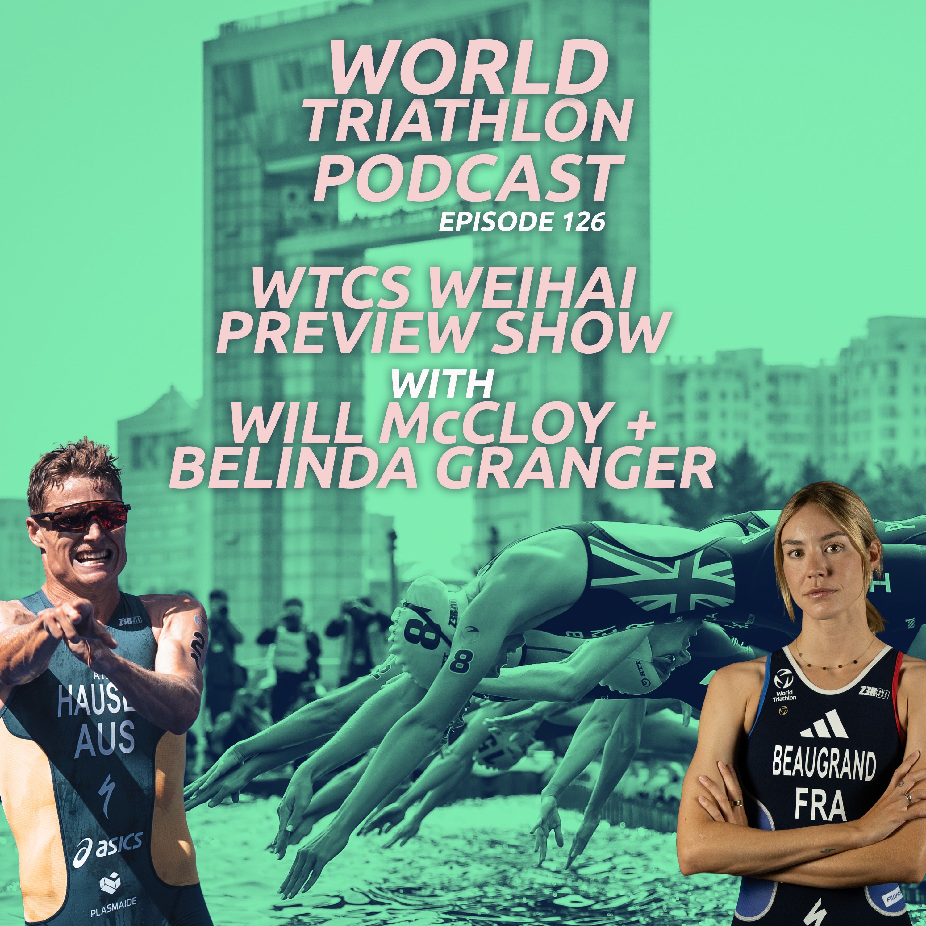 #126 HAUSER & BEAUGRAND ON THE HUNT: WTCS WEIHAI PREVIEW episode artwork
