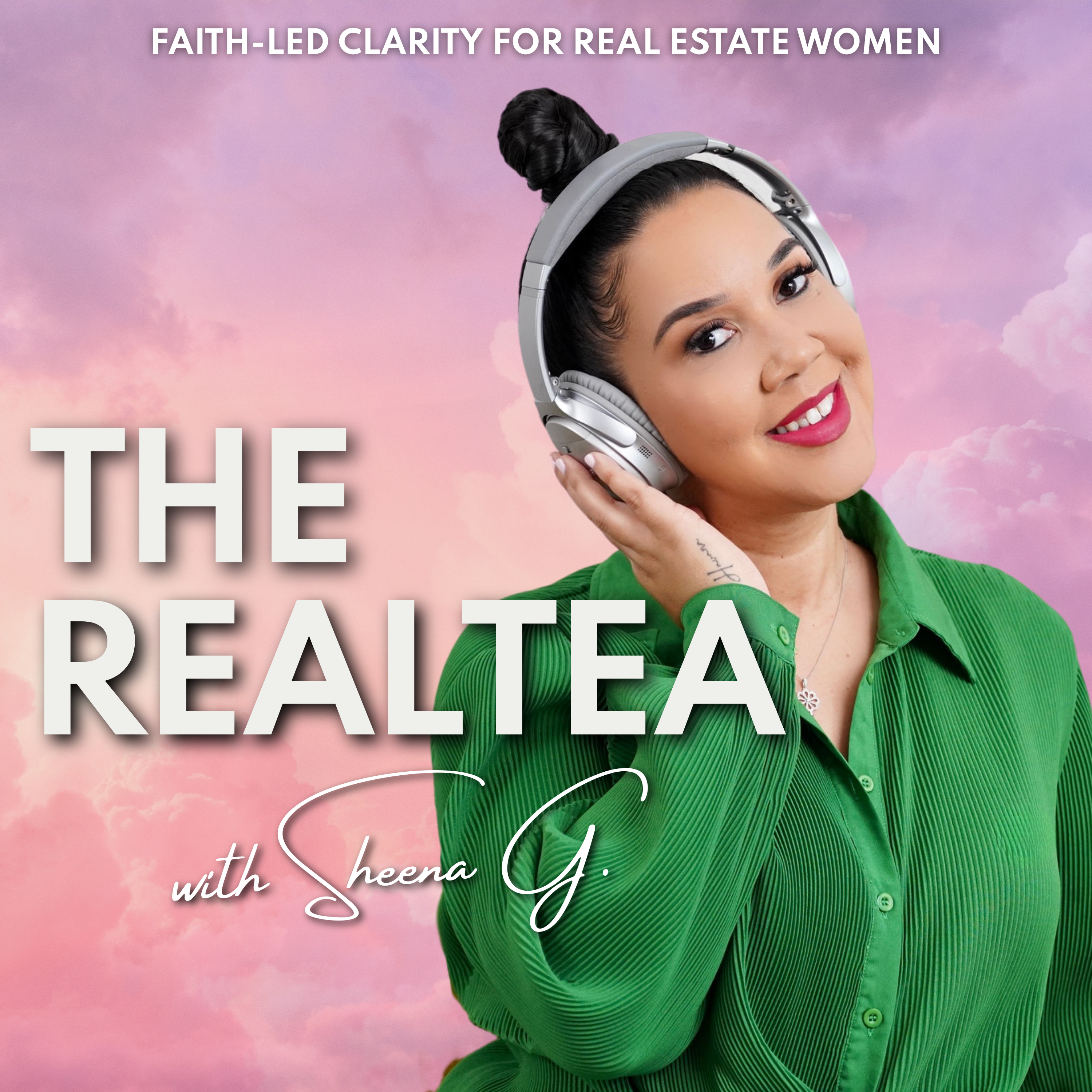 The Realtea with Sheena G. podcast artwork