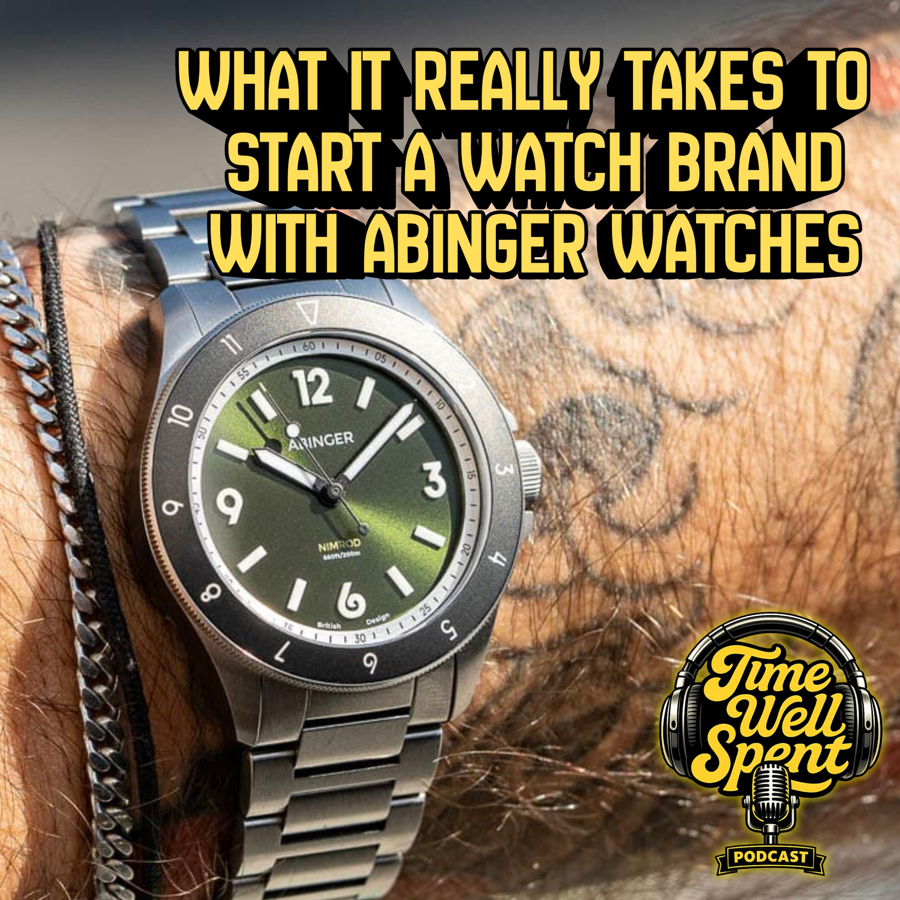 What It Really Takes to Start a Watch Brand w/ Tom of Abinger Watches Ep. 19 episode artwork