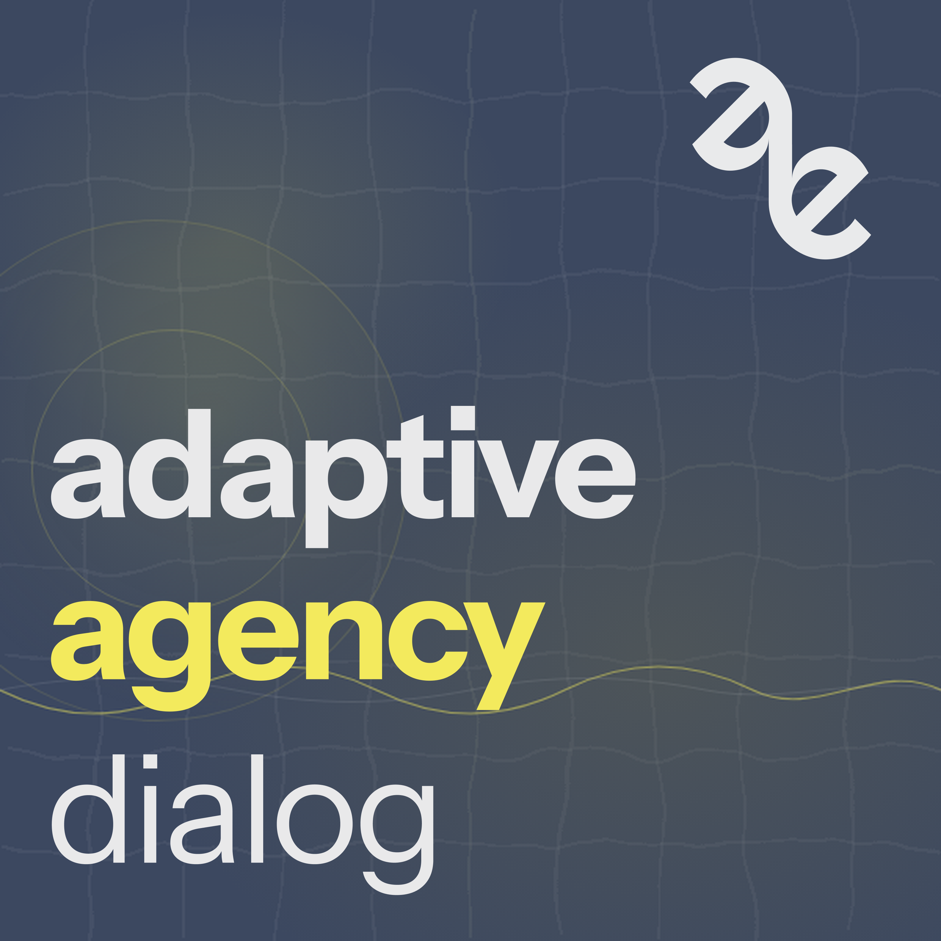 Adaptive Agency Dialog