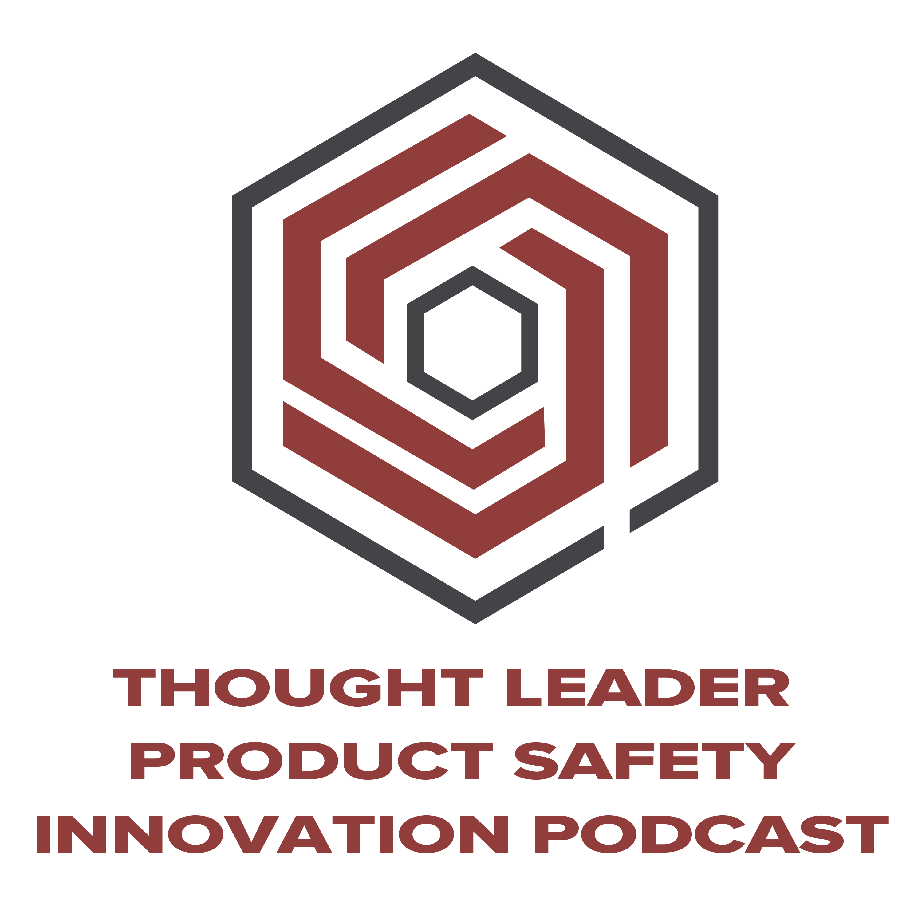 THOUGHT LEADER PRODUCT SAFETY INNOVATION PODCAST