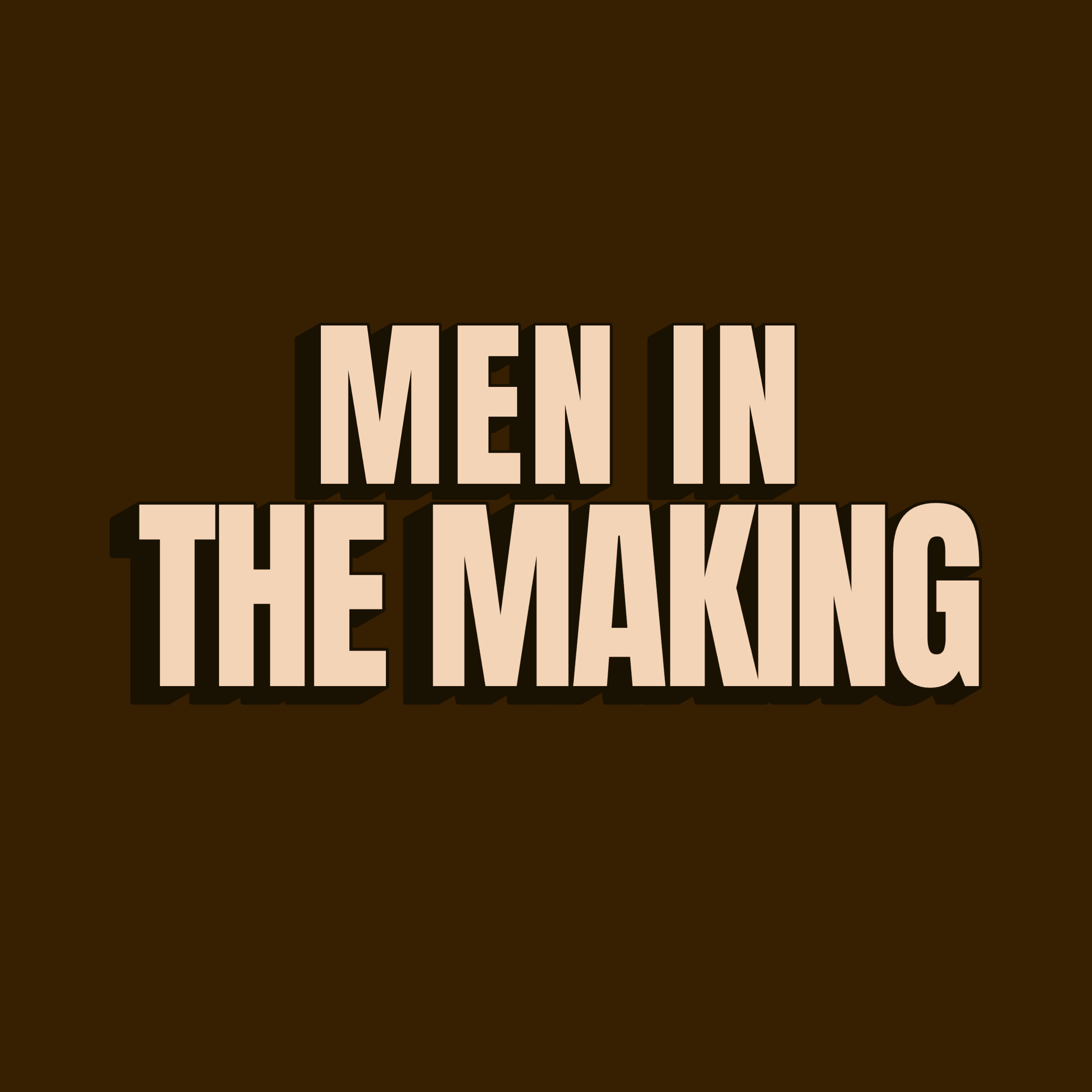 Men in the Making