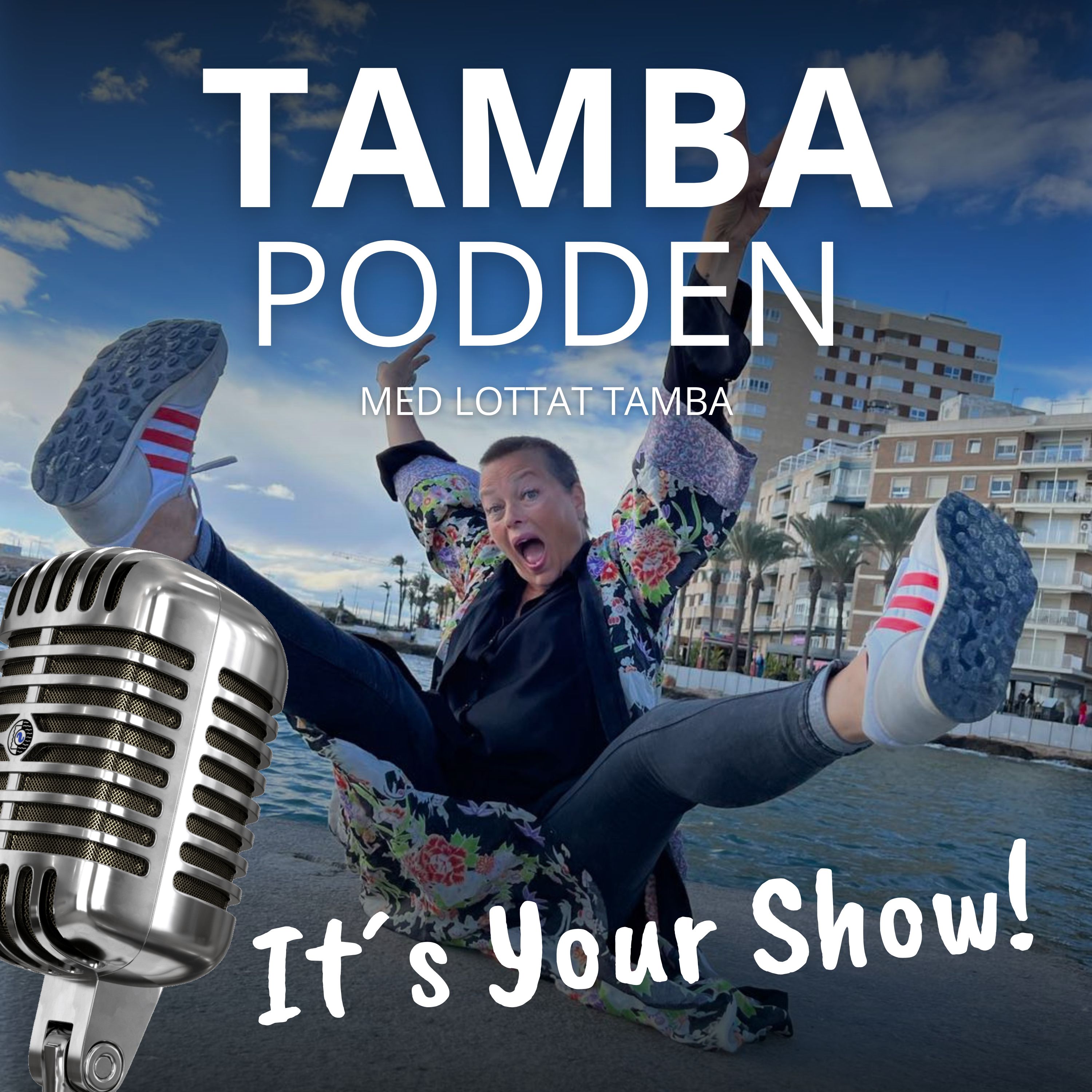 TAMBA PODDEN - It´s Your Show! podcast artwork
