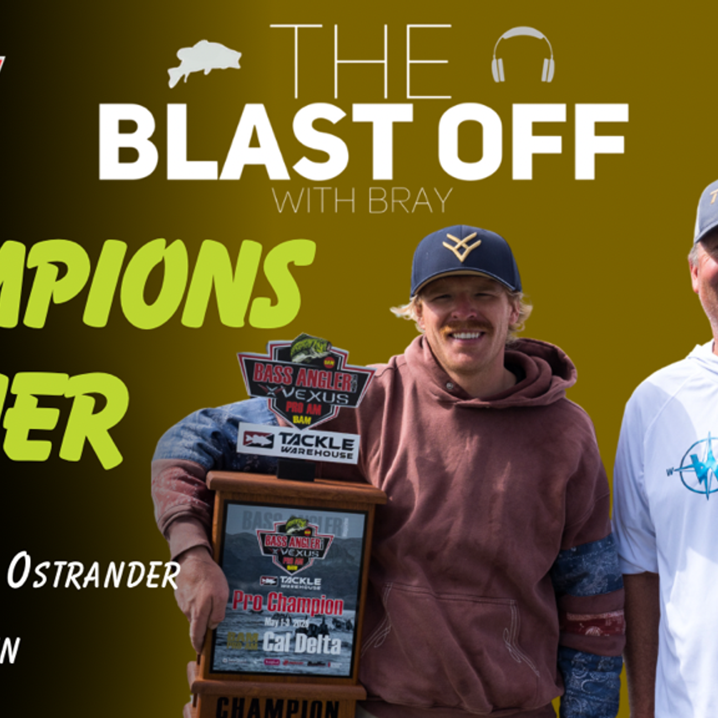 BAM Delta Pro/Am Champions Corner: The Blast Off With Bray episode artwork