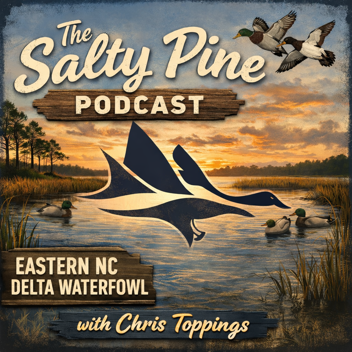 The Salty Pine S1, E7. ENC Delta Waterfowl with Chris Toppings episode artwork