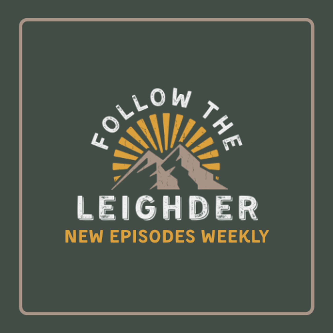 Follow the Leighder