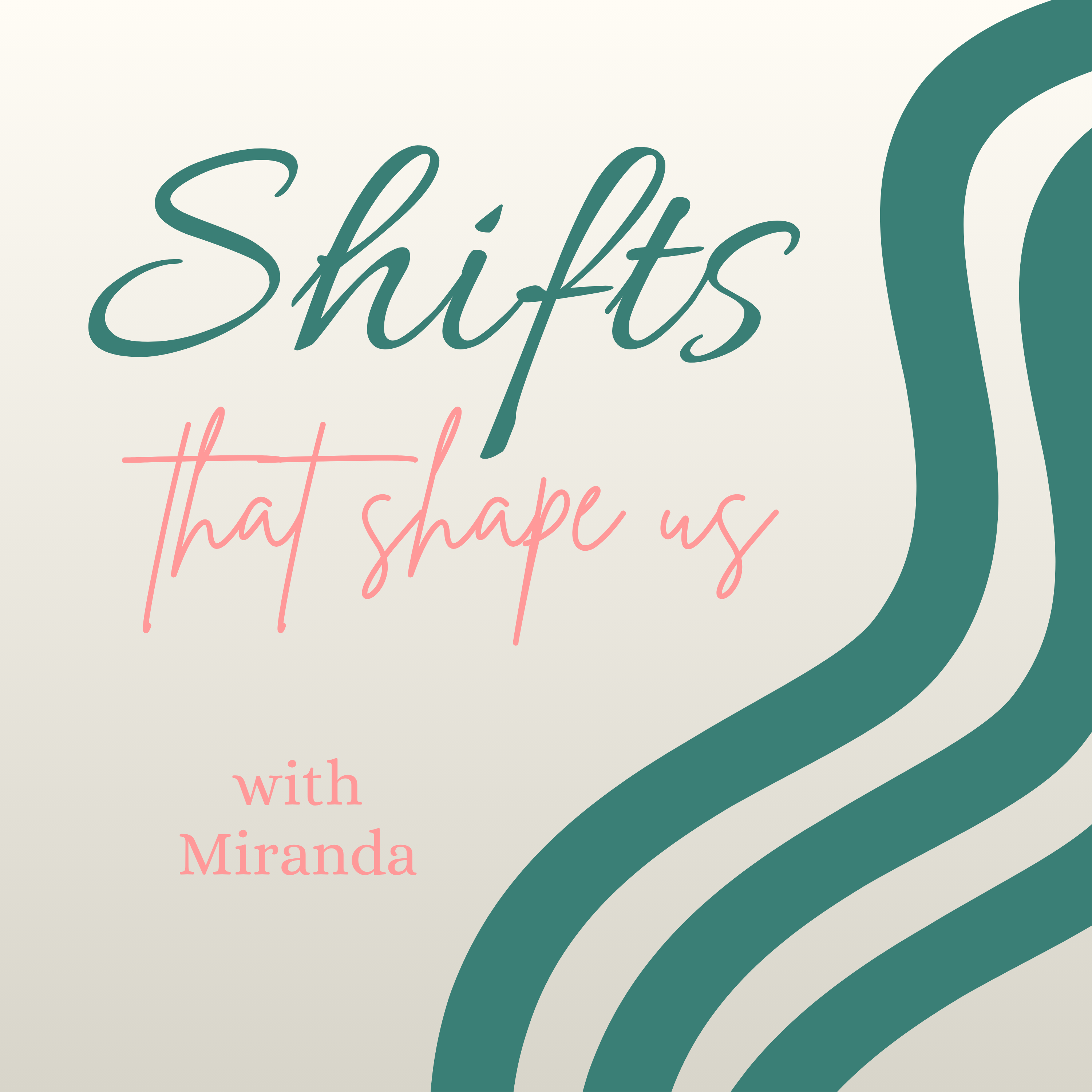 Shifts That Shape Us