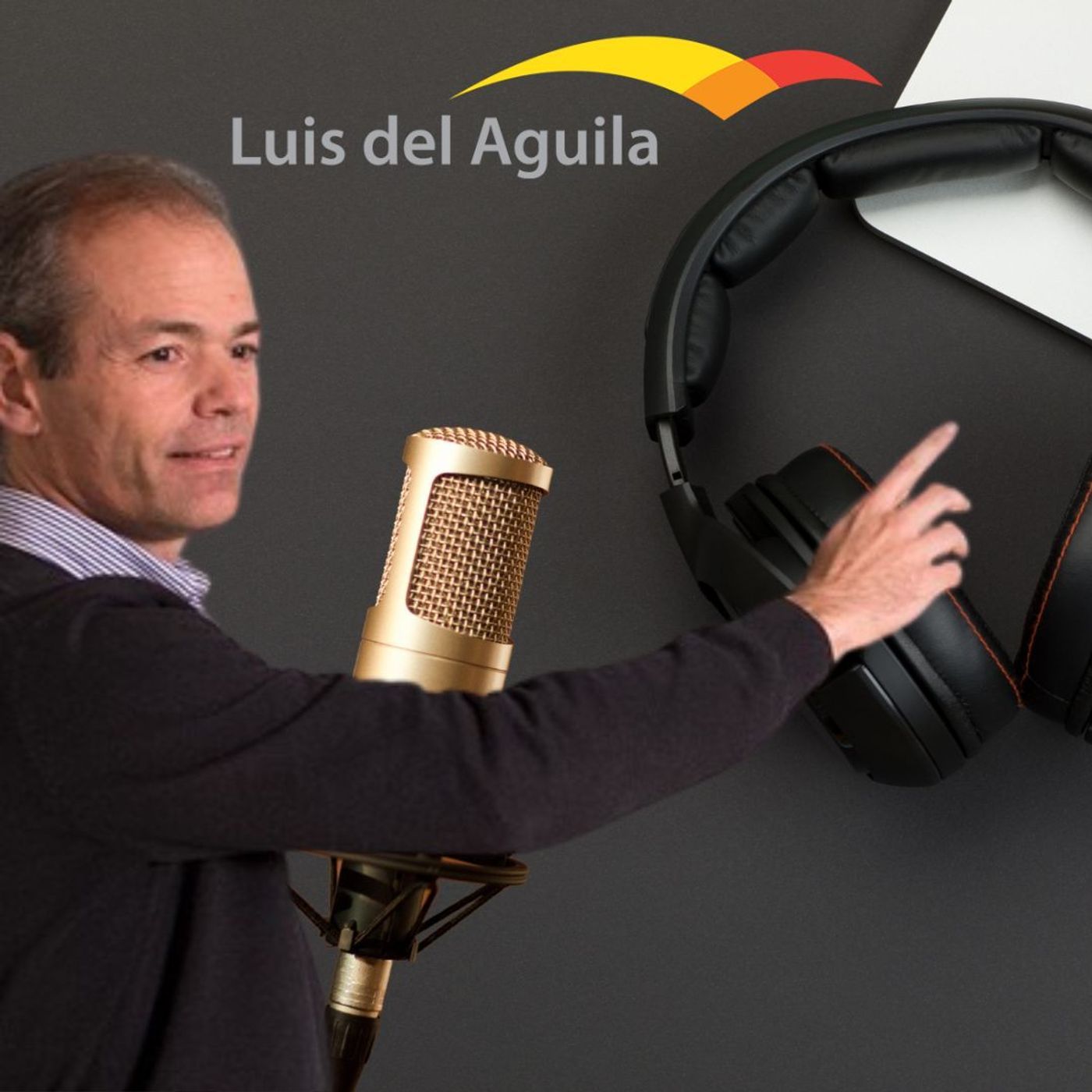 Podcast: La pasión de Luis del Águila
