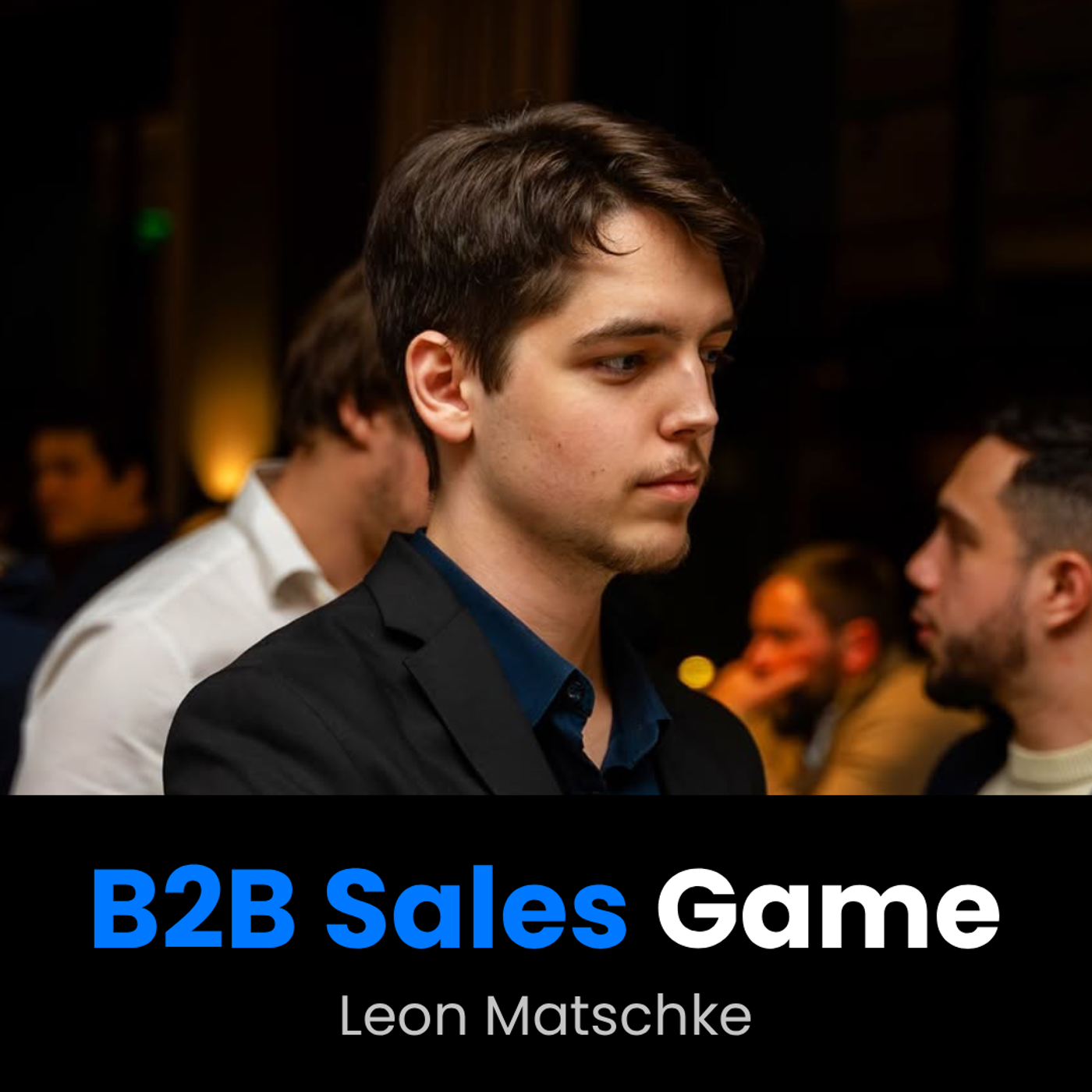 B2B Sales Game w/ Leon Matschke
