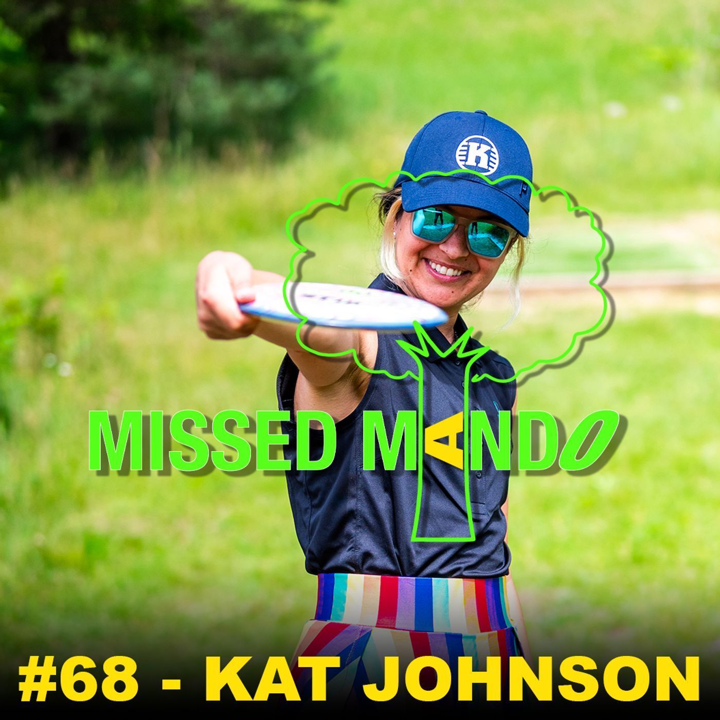 Kat Johnson, Wooden Sky, Green Lane Open, PDGA Pro Worlds | Missed Mando Podcast #068 episode artwork