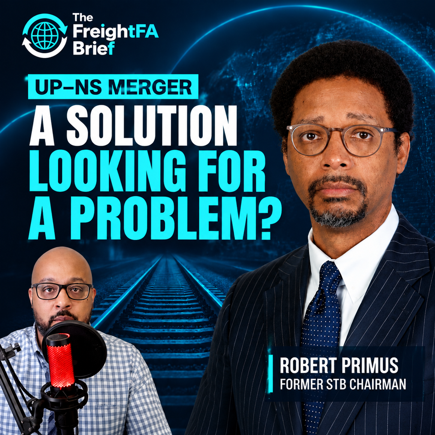 Former STB Chairman Questions the UP–NS Merger: ‘Is It a Solution Looking for a Problem?’ episode artwork