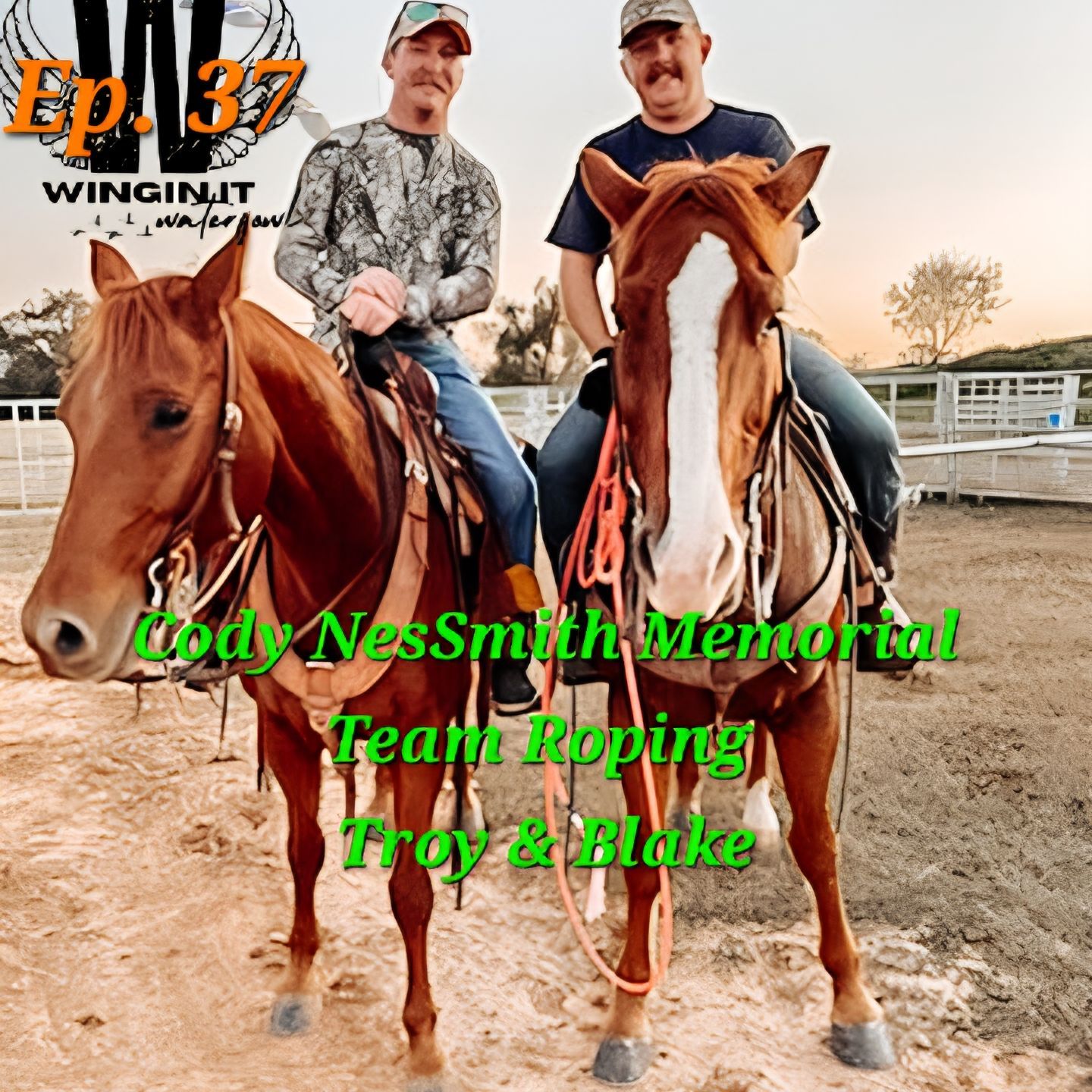 Ep. 37 Cody NesSmith Memorial Team Roping