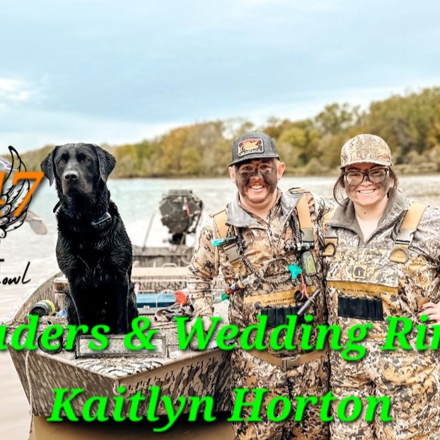 Ep. 47 Waders & Wedding Rings- Kaitlyn Horton episode artwork