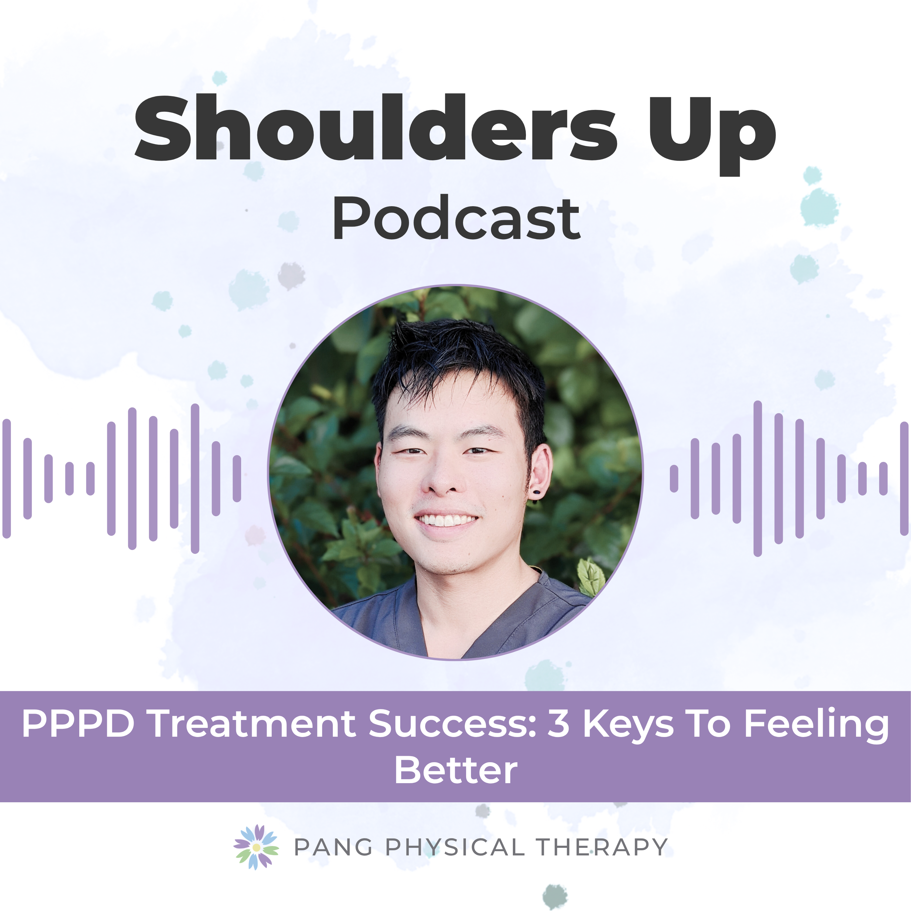PPPD Treatment Success: 3 Keys to Feeling Better episode artwork