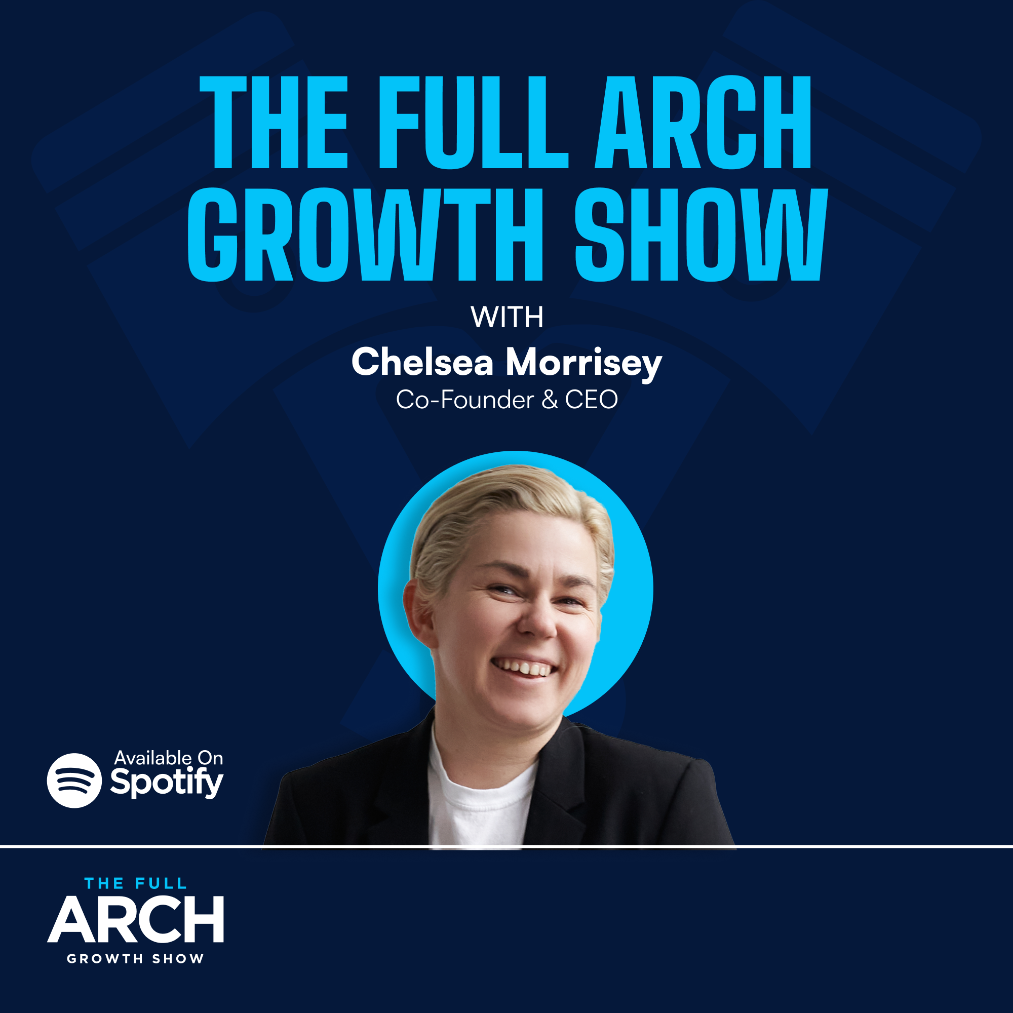 The Full Arch Growth Show podcast artwork