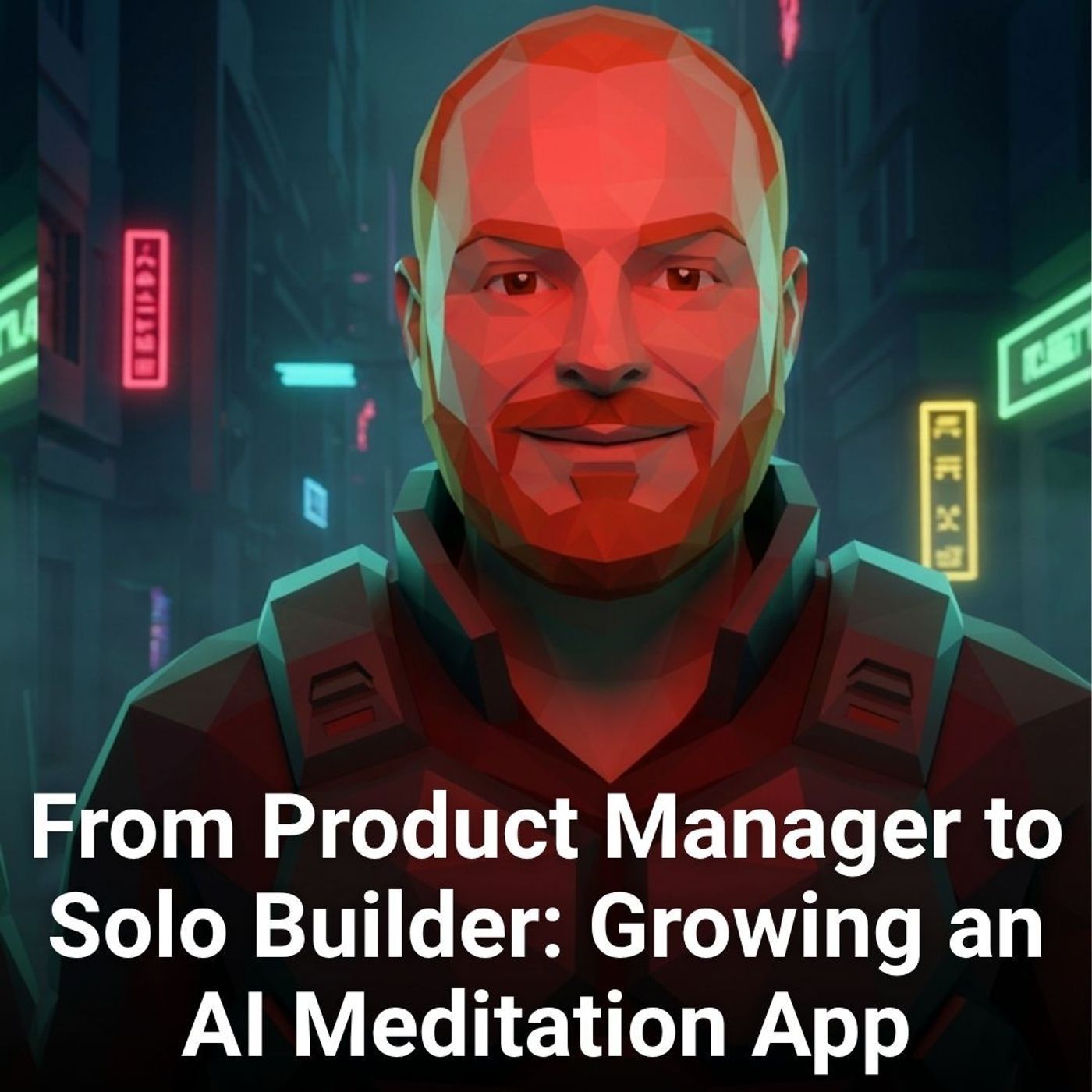 From Product Manager to Solo Builder: Growing an AI Meditation App with Claude Code episode artwork