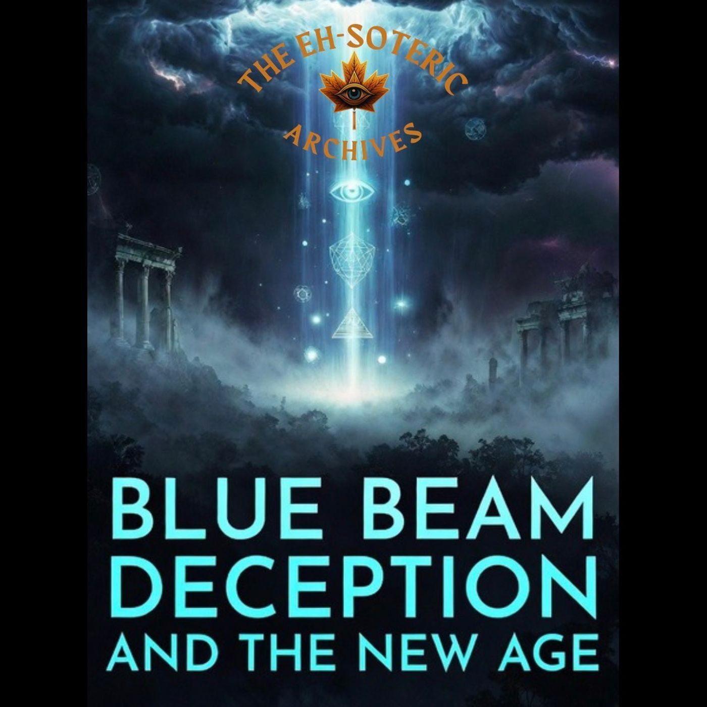 Blue Beam Deception and The New Age episode artwork