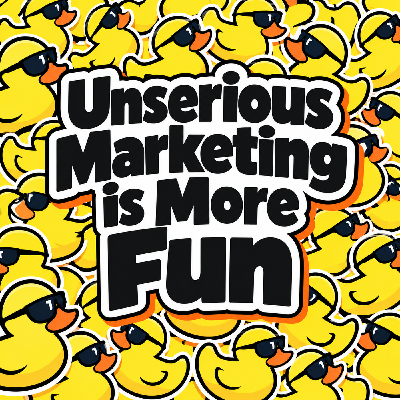 Unserious Marketing is More Fun
