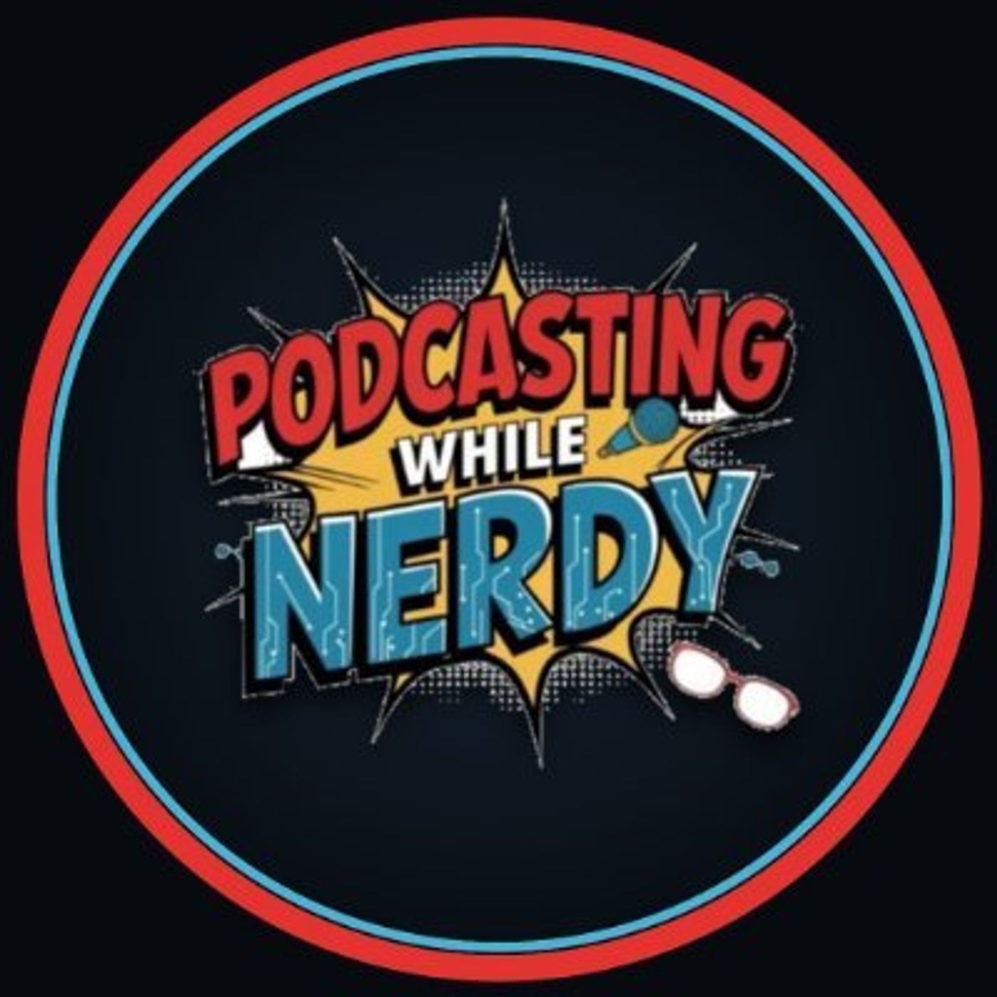 Podcasting While Nerdy