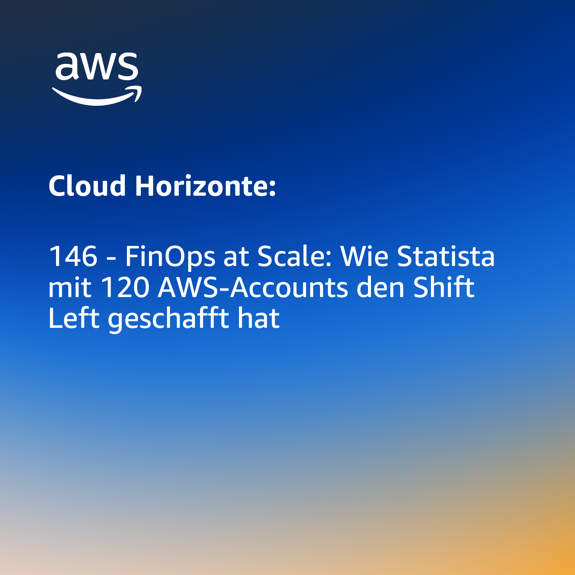 146 - FinOps at Scale: Wie Statista mit 120 AWS-Accounts den Shift Left geschafft hat episode artwork
