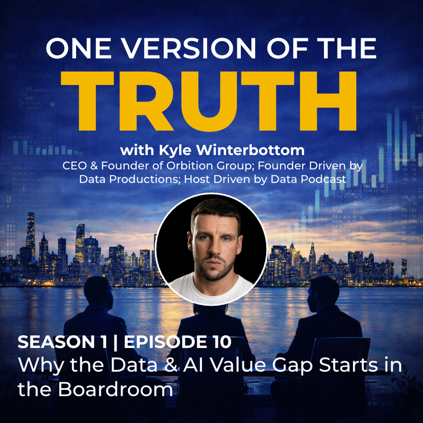 Why the Data & AI Value Gap Starts in the Boardroom with Kyle Winterbottom episode artwork
