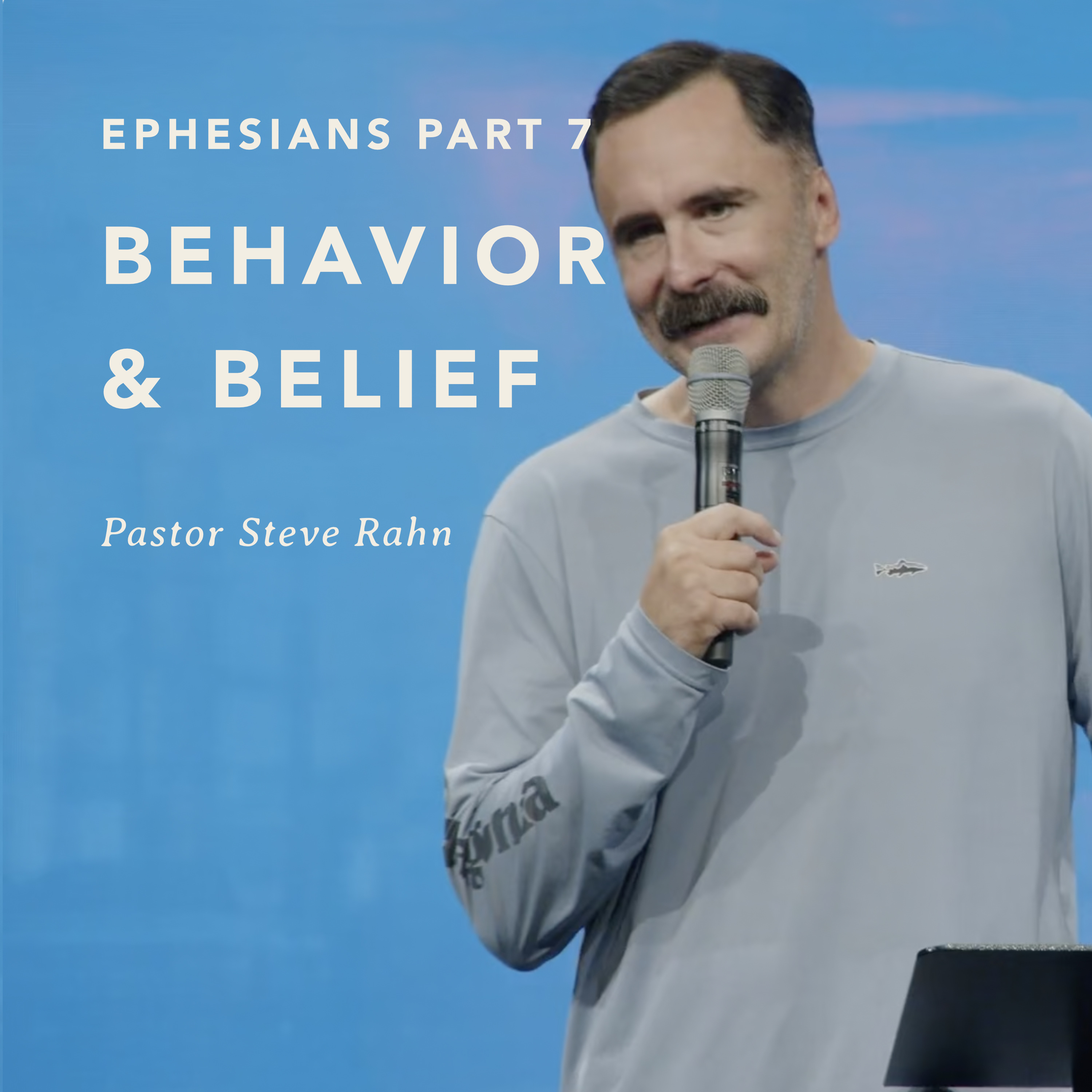 Ephesians Part 7 - Behavior and Belief episode artwork