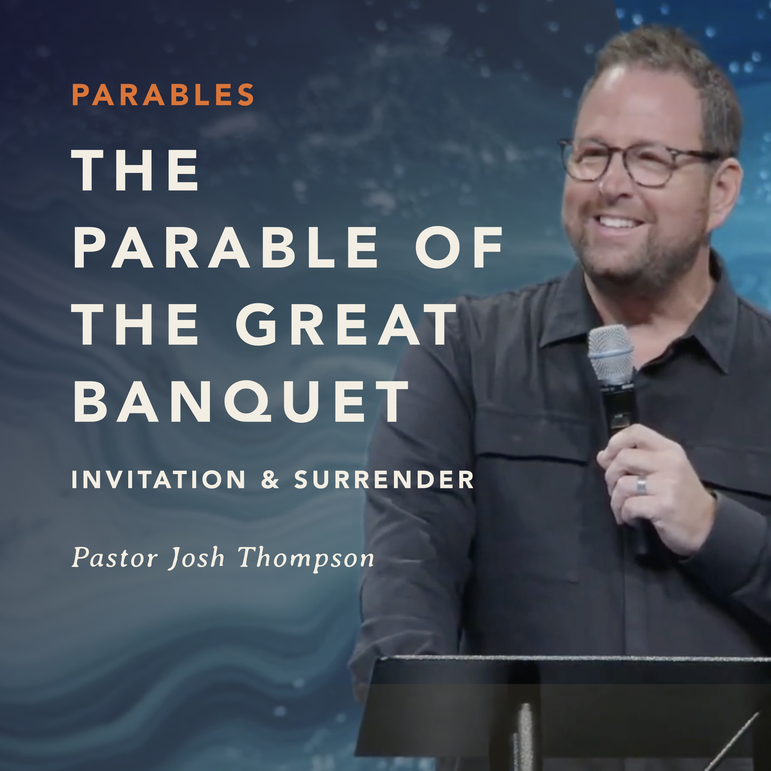 Parables: The Great Banquet - Invitation & Surrender episode artwork