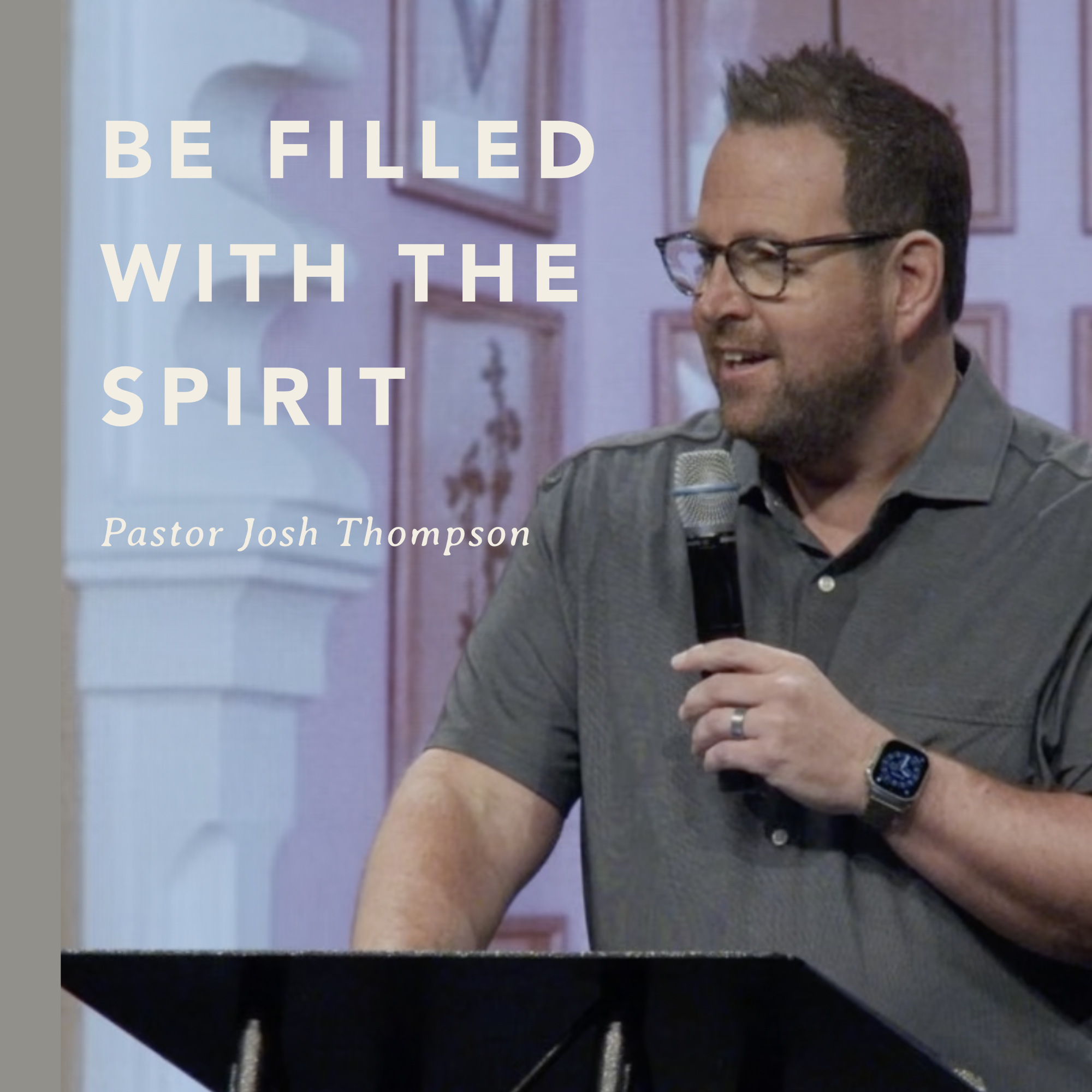 Be Filled With The Spirit episode artwork