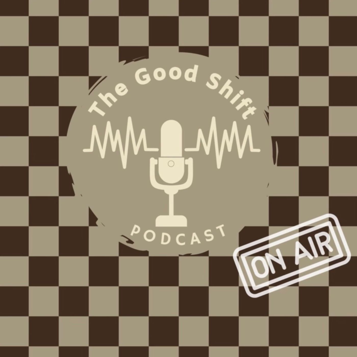 The Good Shift