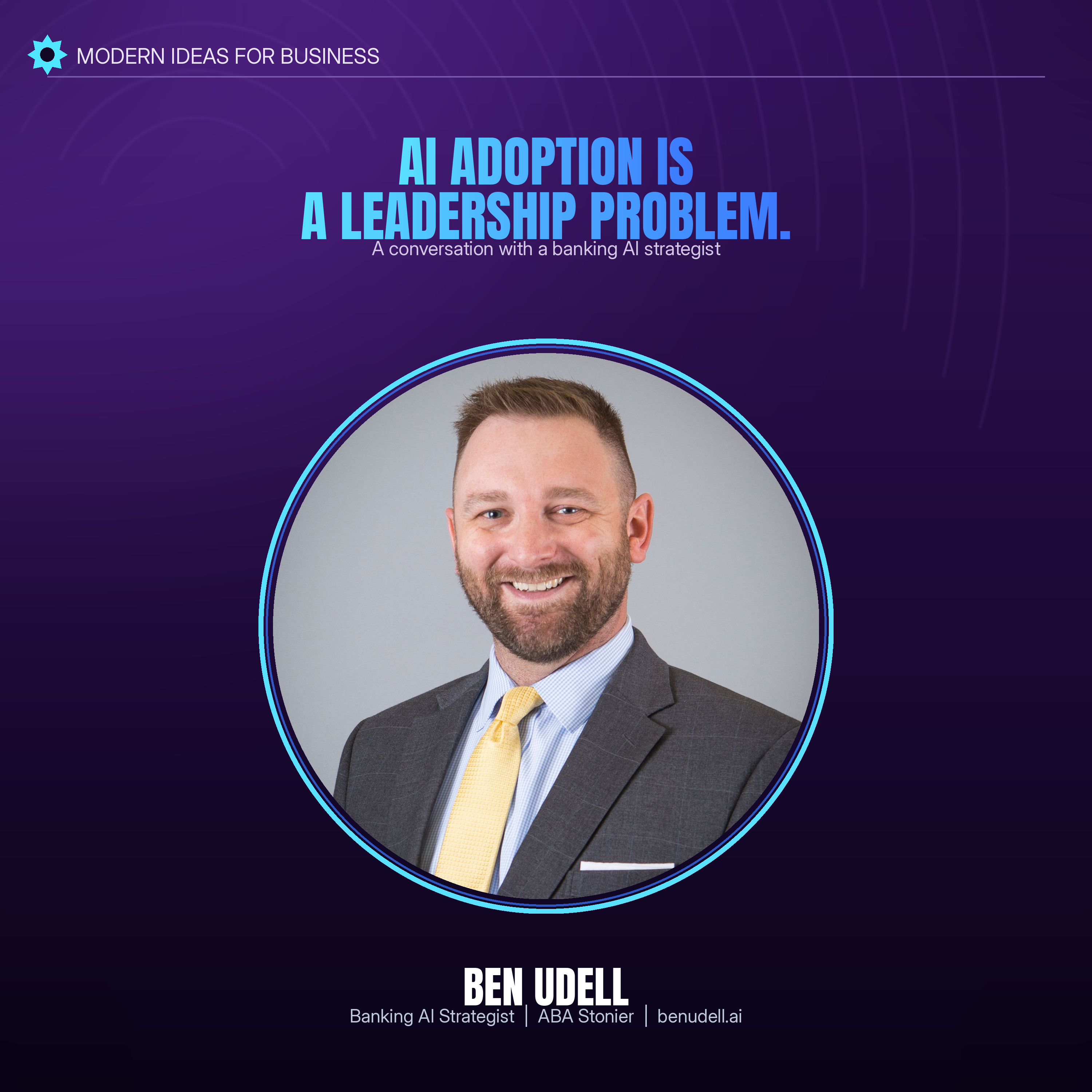 AI Adoption Is a Leadership Problem, Not a Tech Problem — with Ben Udell episode artwork