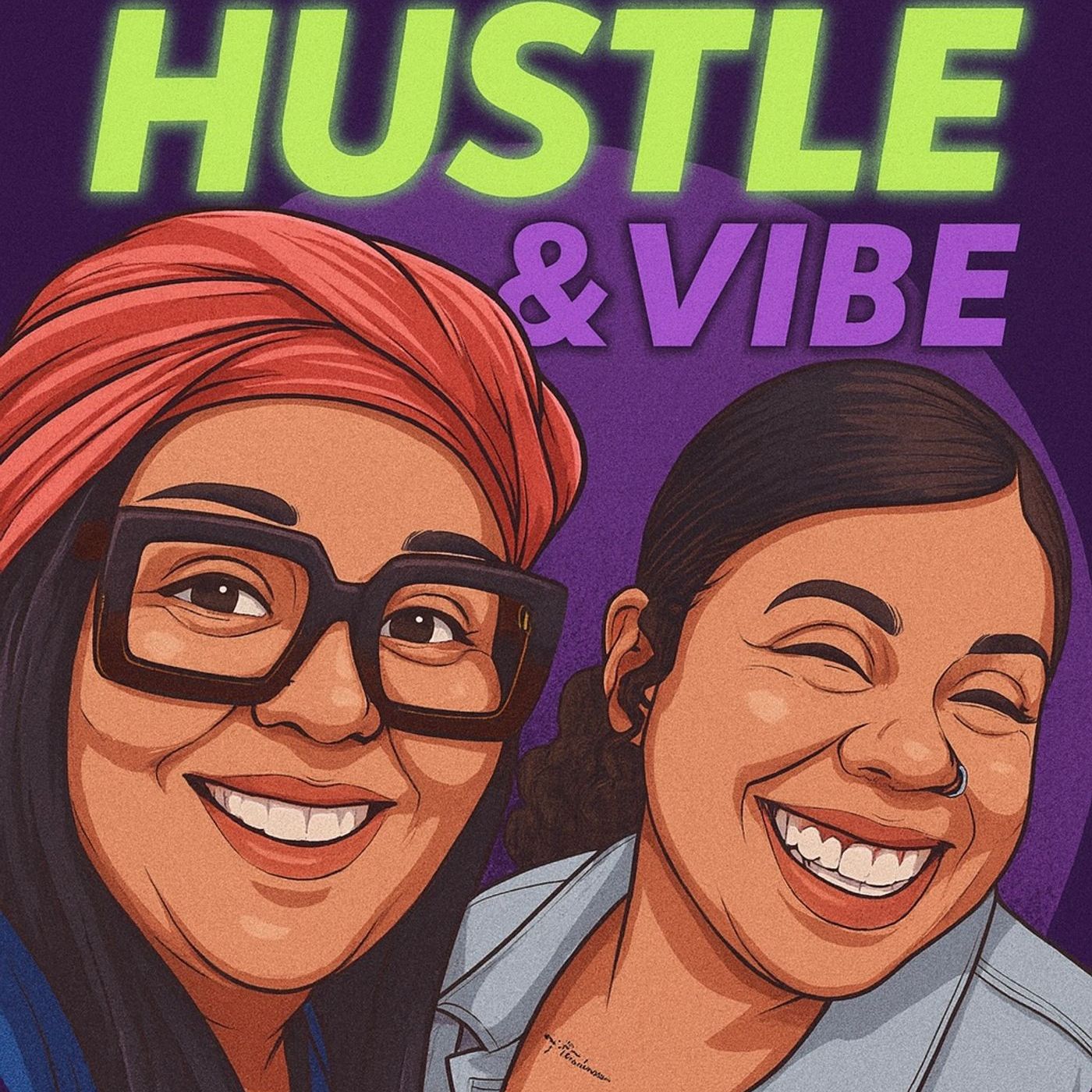 Hustle & Vibe Podcast podcast artwork