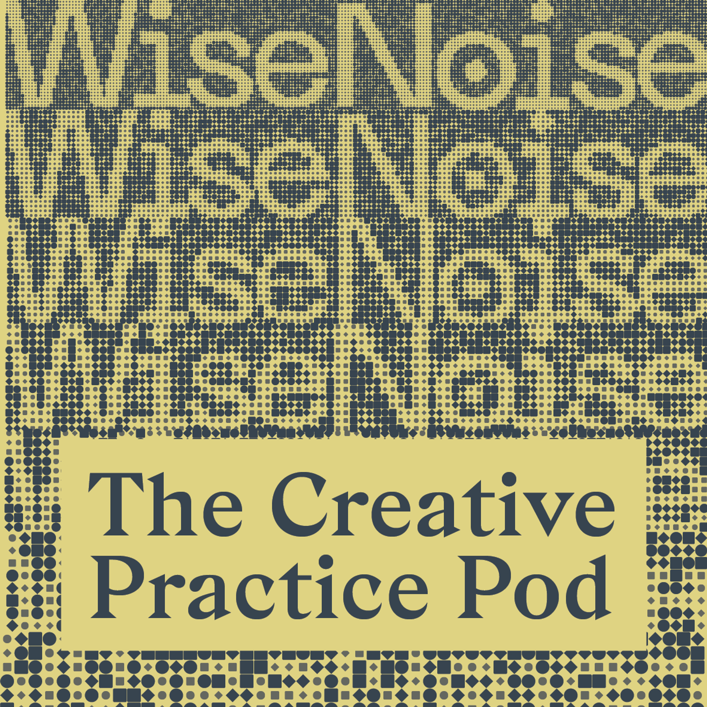 WiseNoise: The Creative Practice Podcast