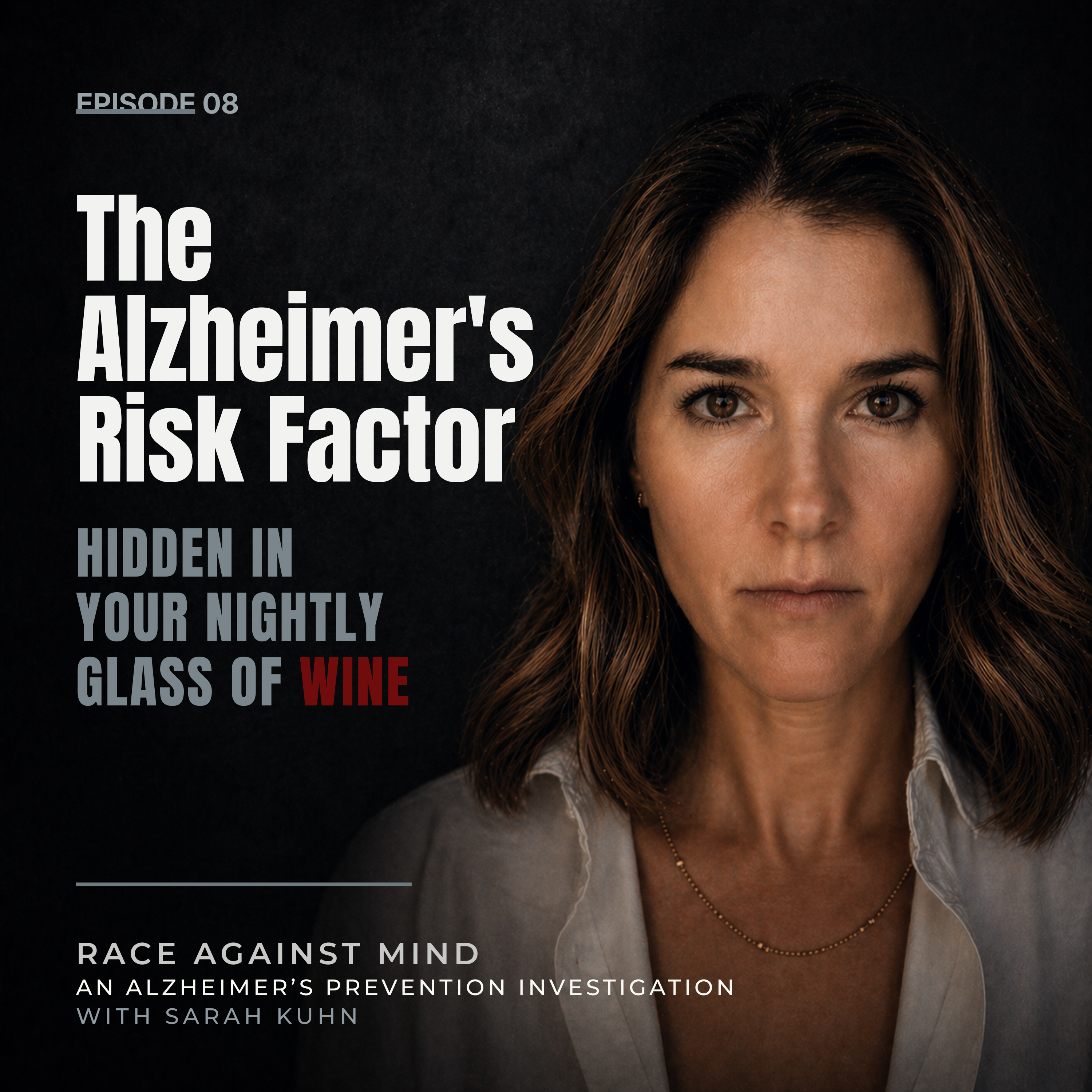 Ep. 8 The Alzheimer's Risk Factor Hidden in Your Nightly Glass of Wine episode artwork