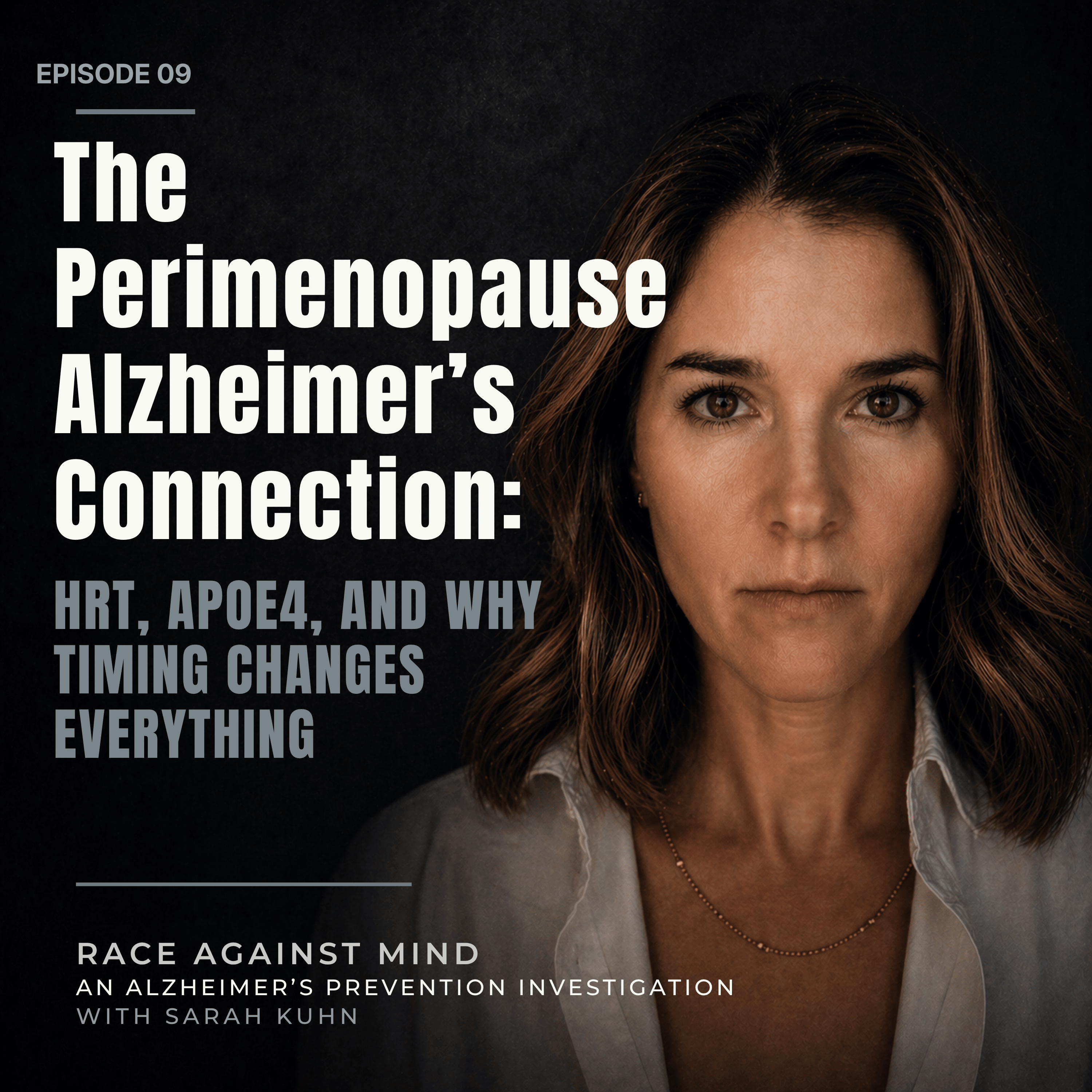 Ep. 9 The Perimenopause-Alzheimer’s Connection: HRT, APOE4, and Why Timing Changes Everything episode artwork