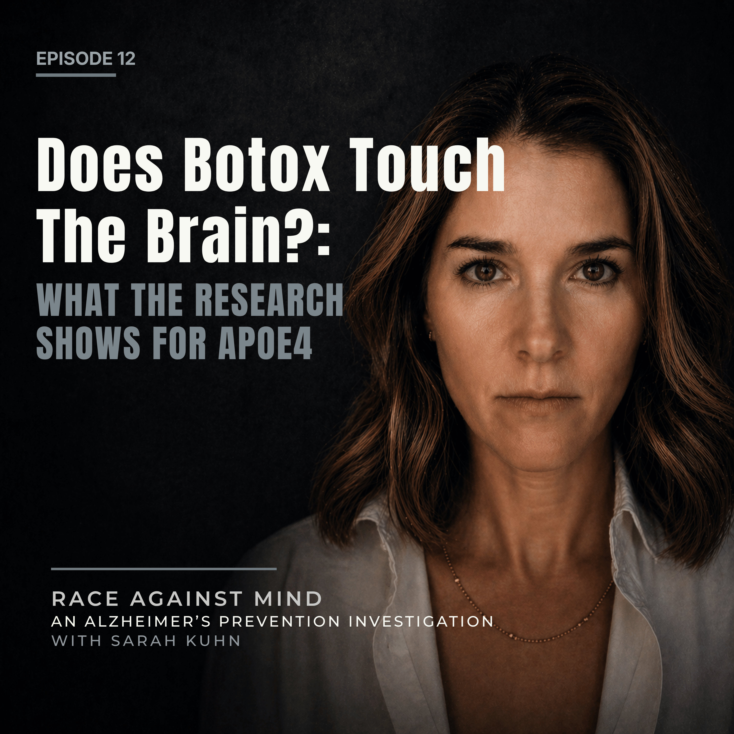 Ep. 12  Does Botox Touch the Brain? What the Research Shows for APOE4 episode artwork