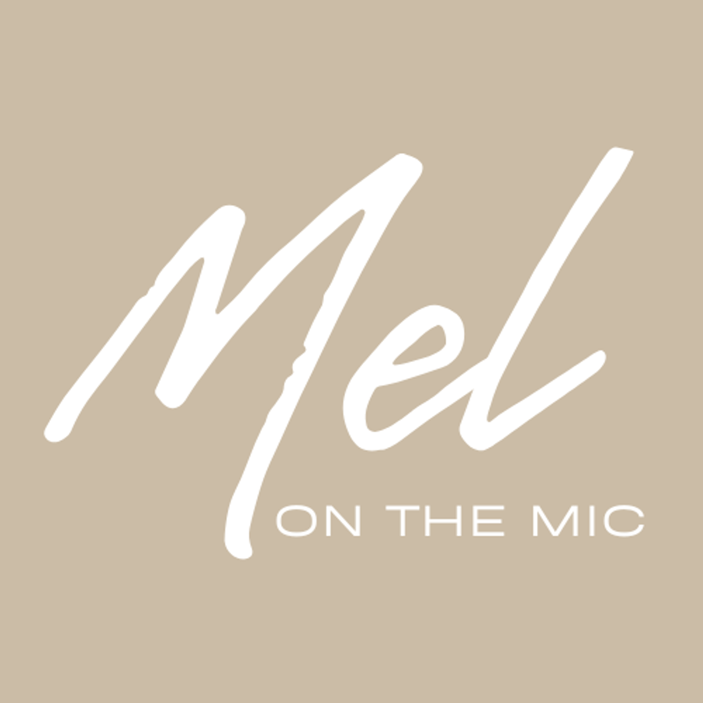 Mel On The Mic Podcast! podcast artwork