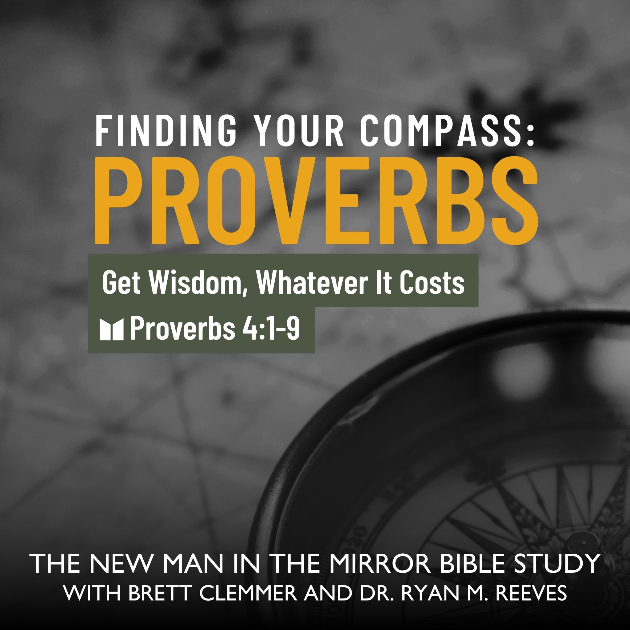 Get Wisdom, Whatever It Costs | Proverbs 4:1–9 — Finding Your Compass, Ep. 7 episode artwork