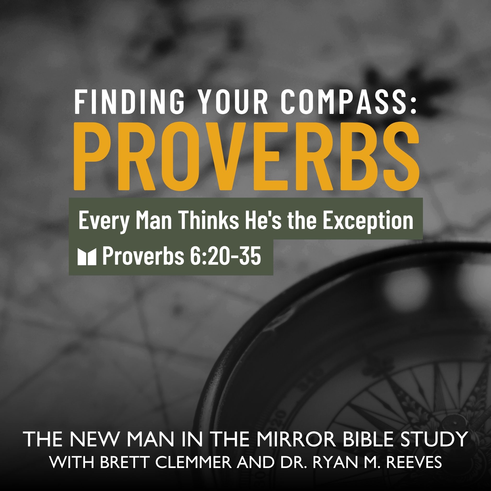 Every Man Thinks He's the Exception | Proverbs 6 20–35 — Ep. 12 episode artwork