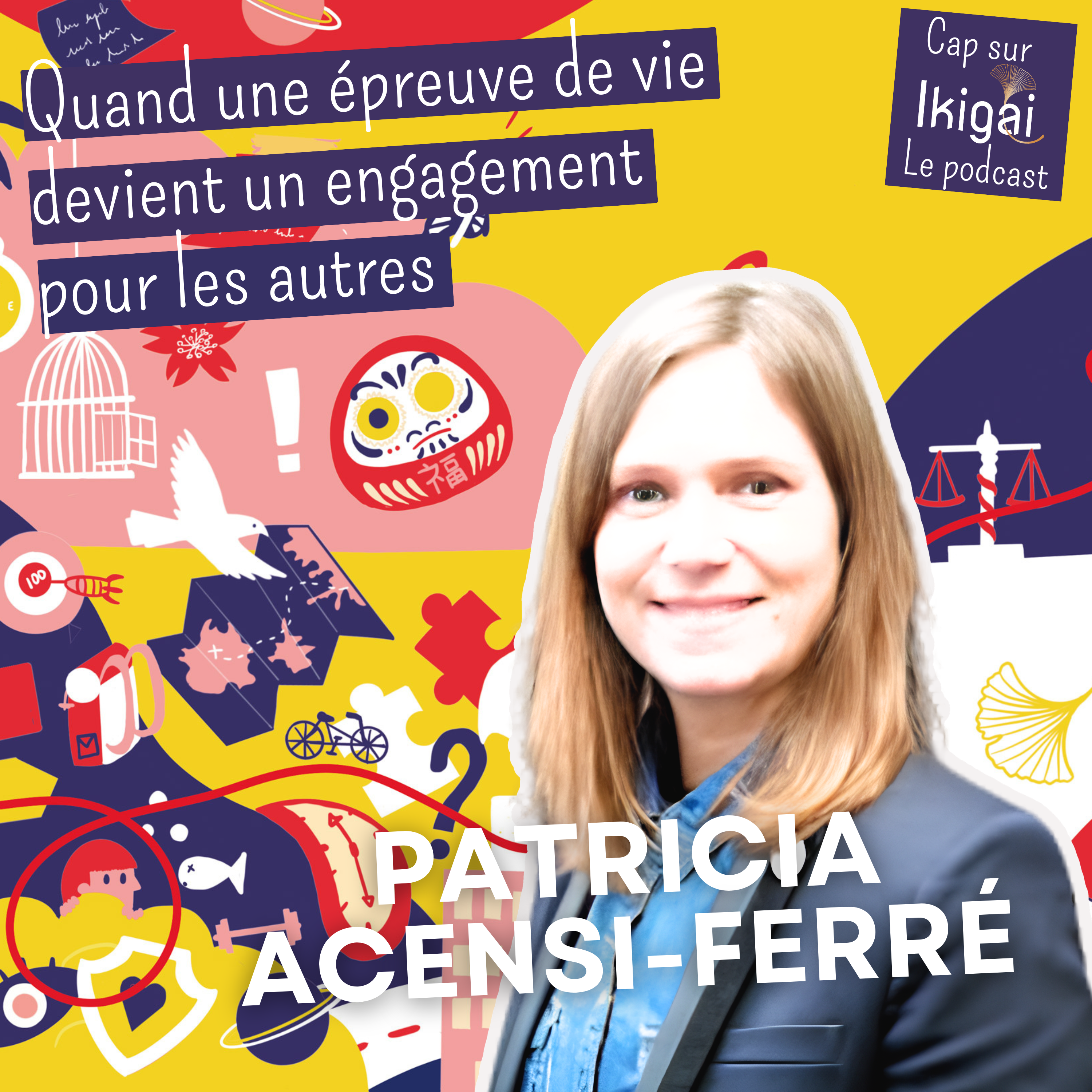Quand une épreuve de vie devient un engagement pour les autres episode artwork