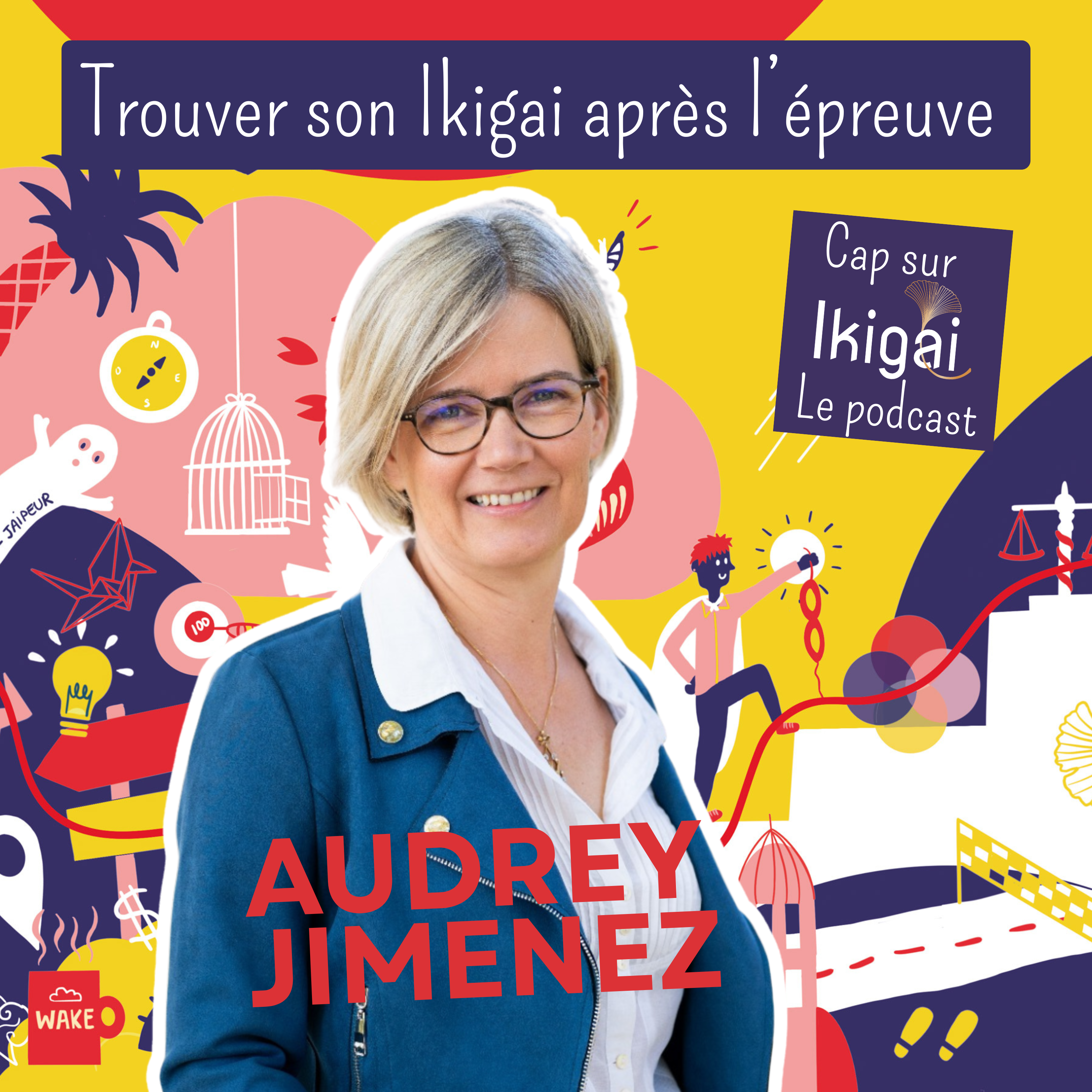 Trouver son ikigai après l’épreuve – Audrey Jimenez episode artwork