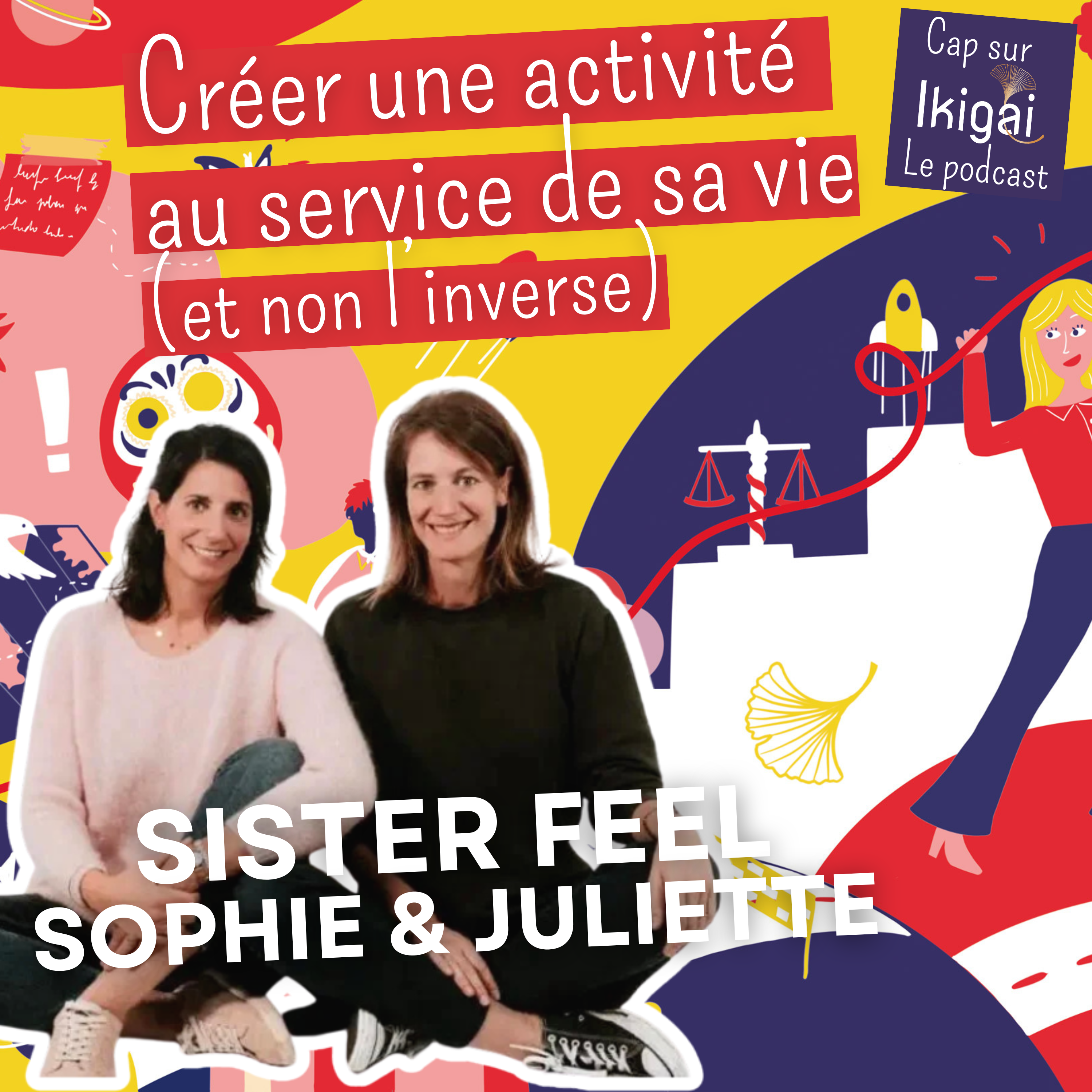 Sister Feel - Créer une activité au service de sa vie (et non l’inverse) episode artwork