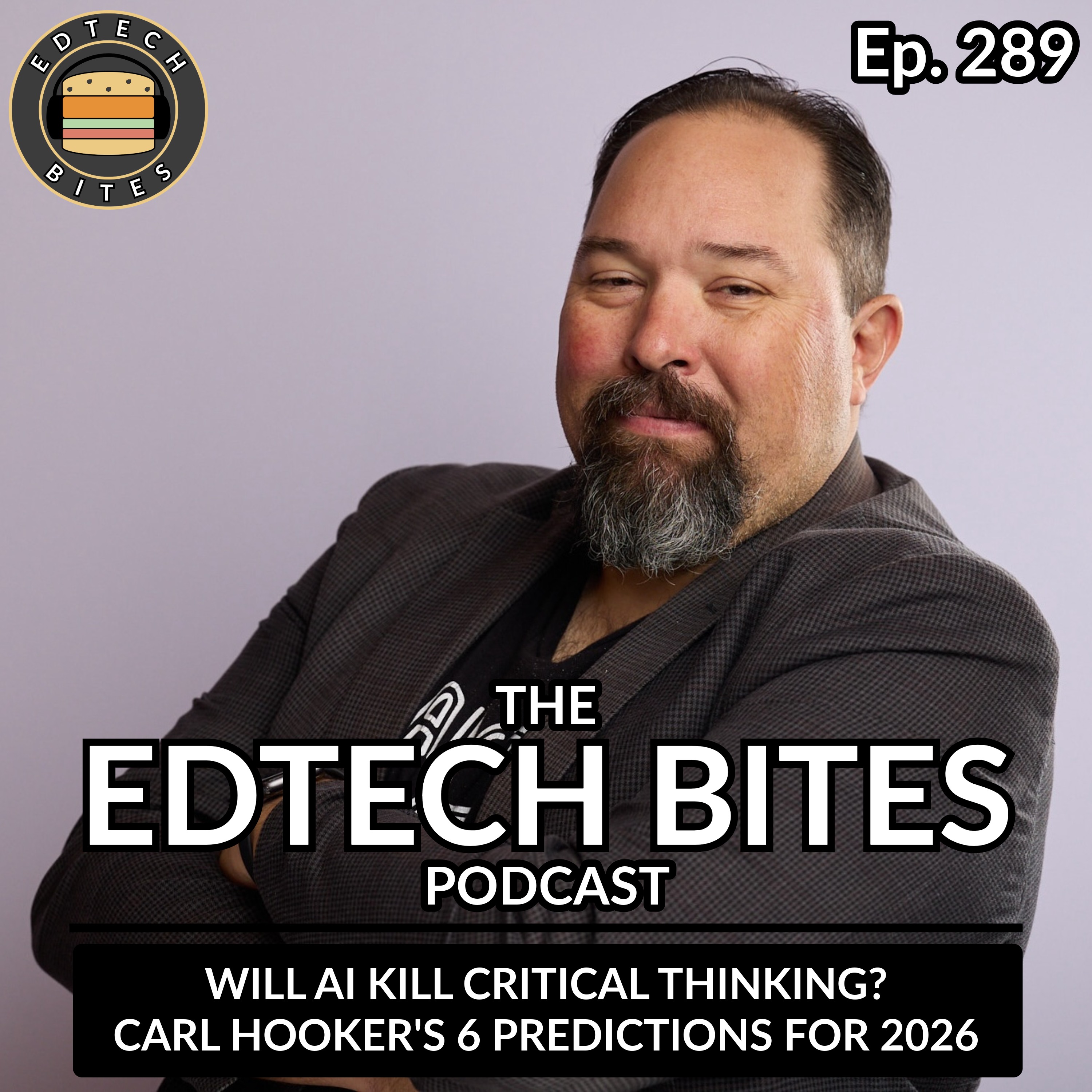 Ep. 289 | Will AI Kill Critical Thinking?
Carl Hooker’s 6 Predictions For 2026