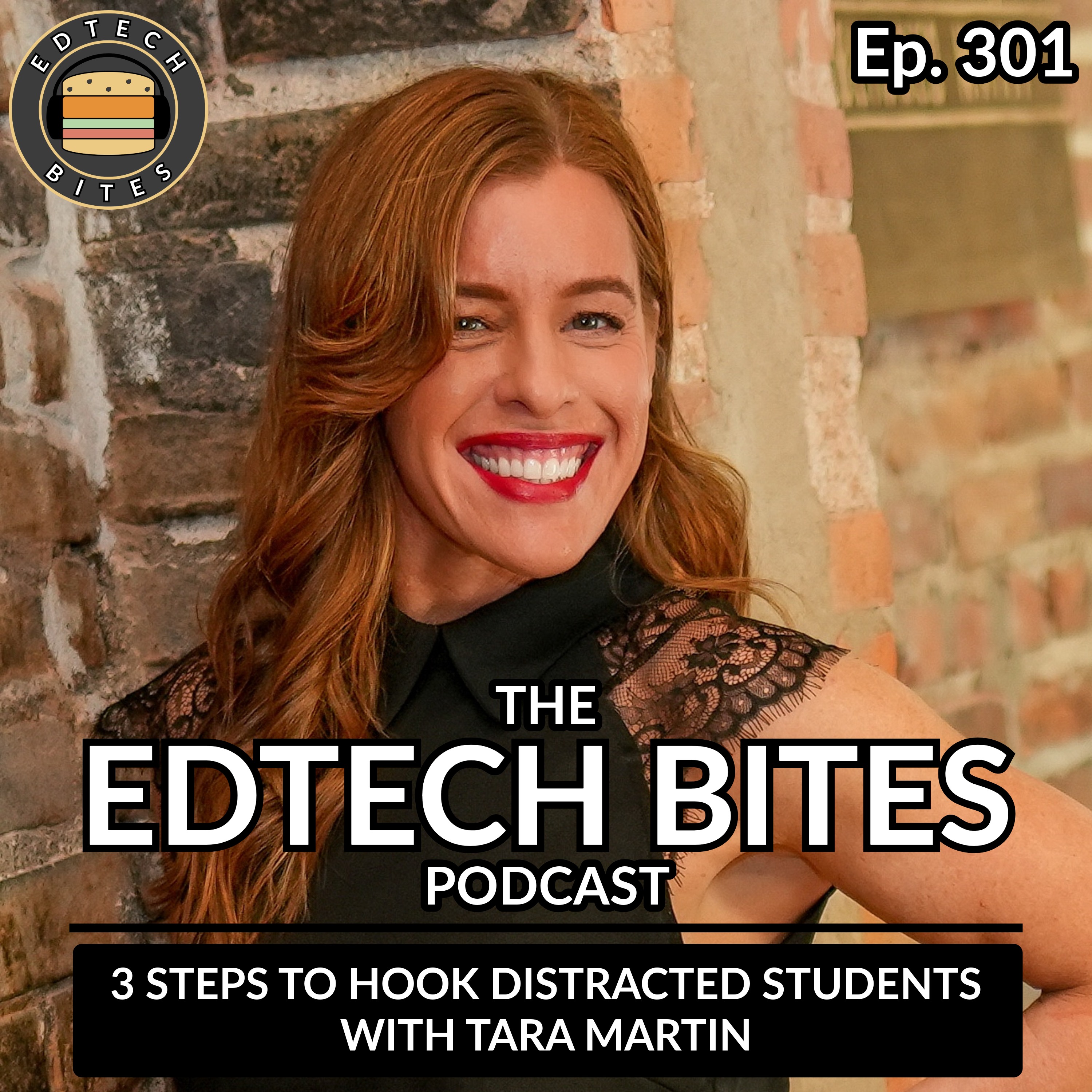 Ep. 301 | 3 Steps to Hook Distracted Students w/ Tara Martin